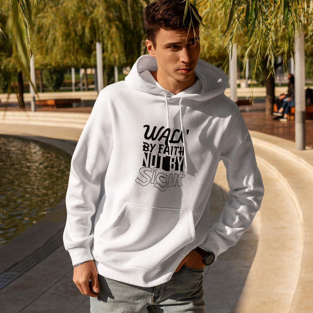 Walk by Faith, Not by Sight Hoodie