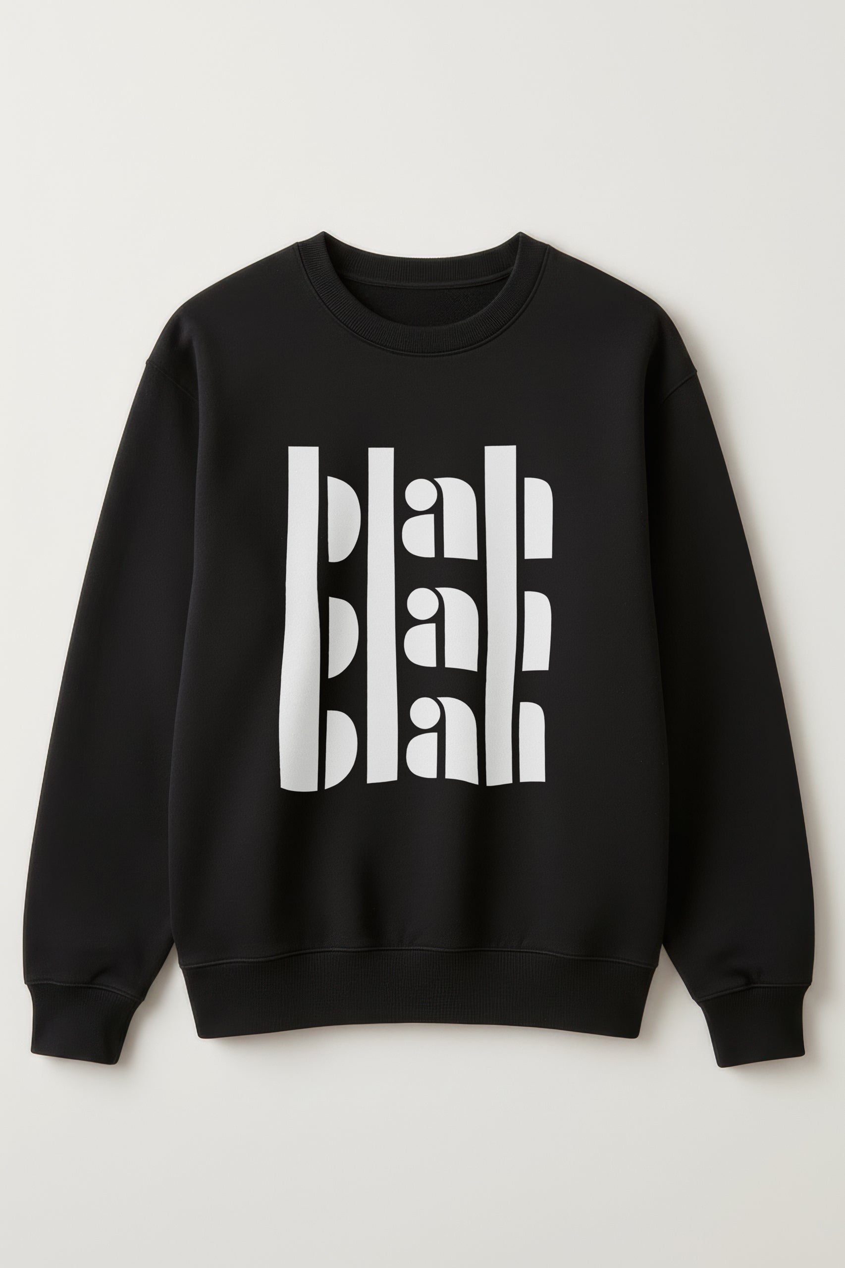 Blah Blah Blah! Women’s Sweatshirt