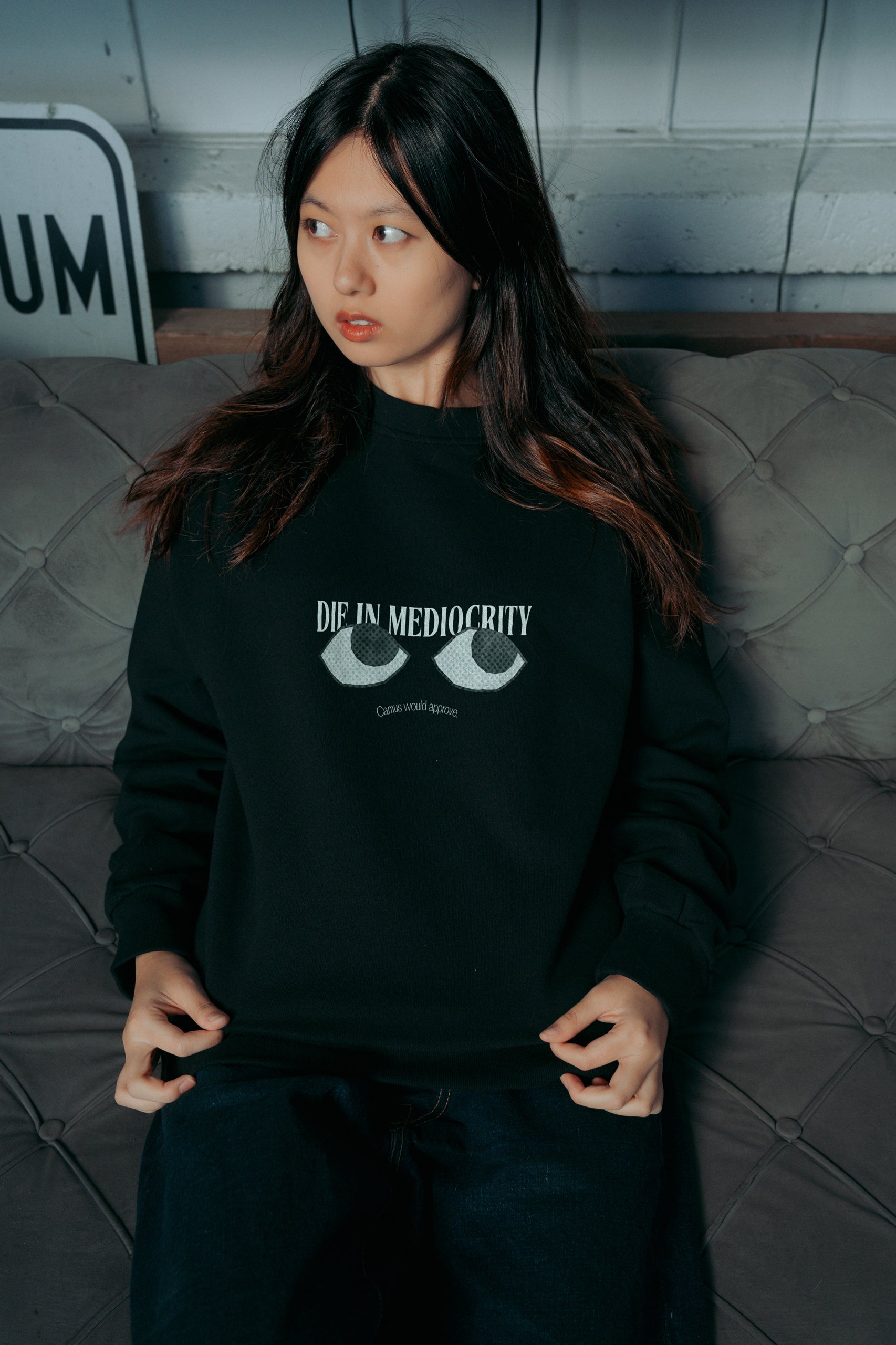 Die In Mediocrity! Sweatshirt