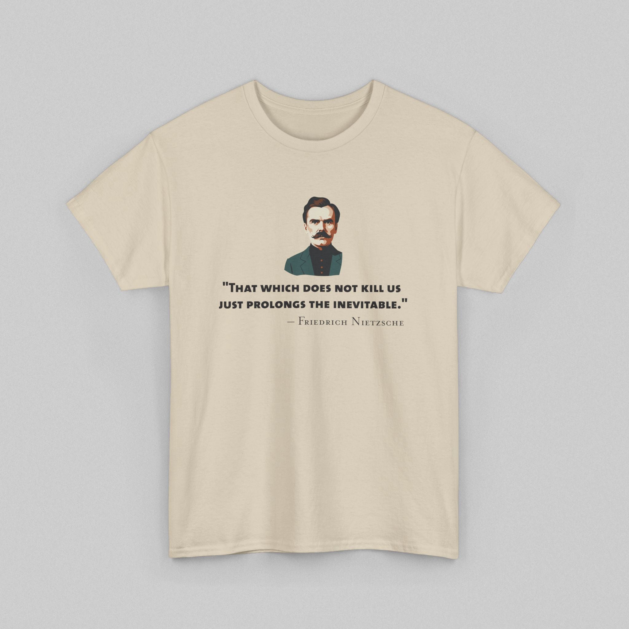 Which does does not kill us - Nietzsche Men’s T-Shirt