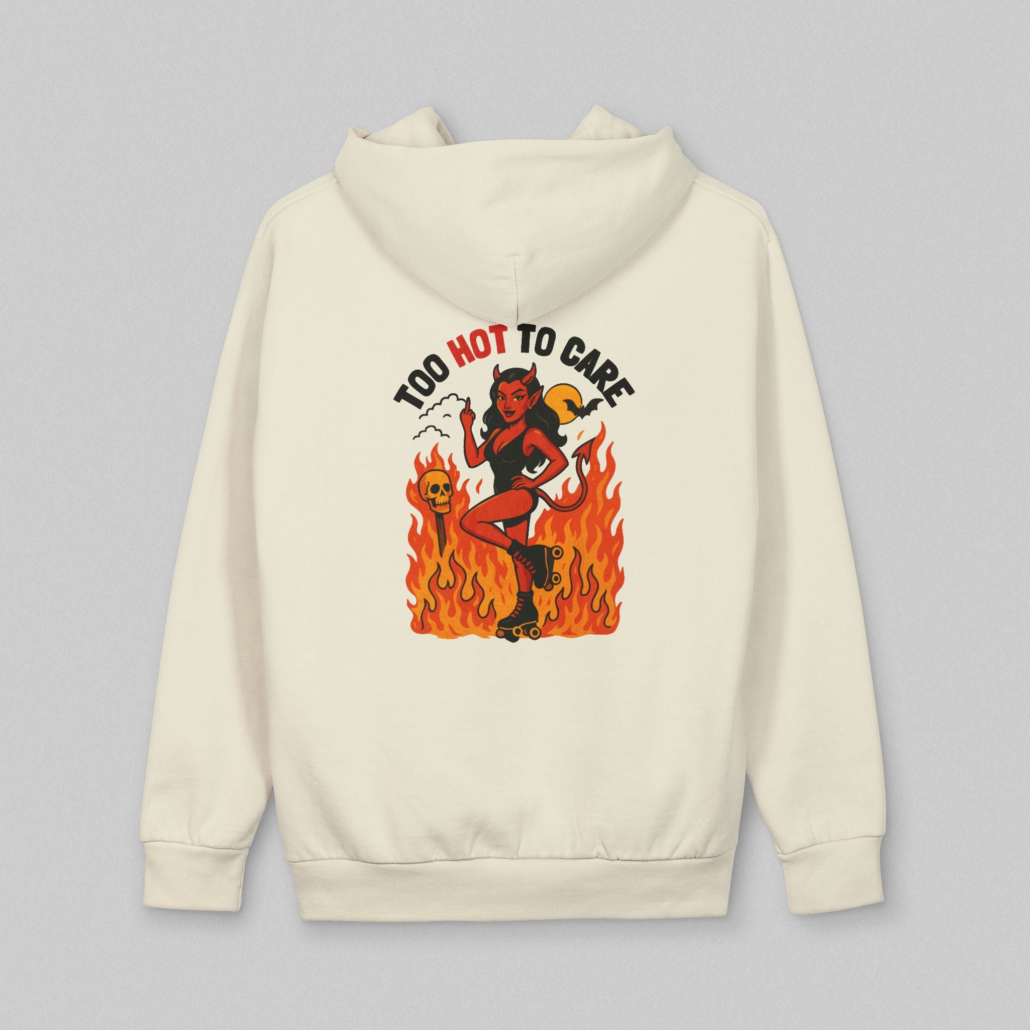 Too Hot to Care! Hoodie