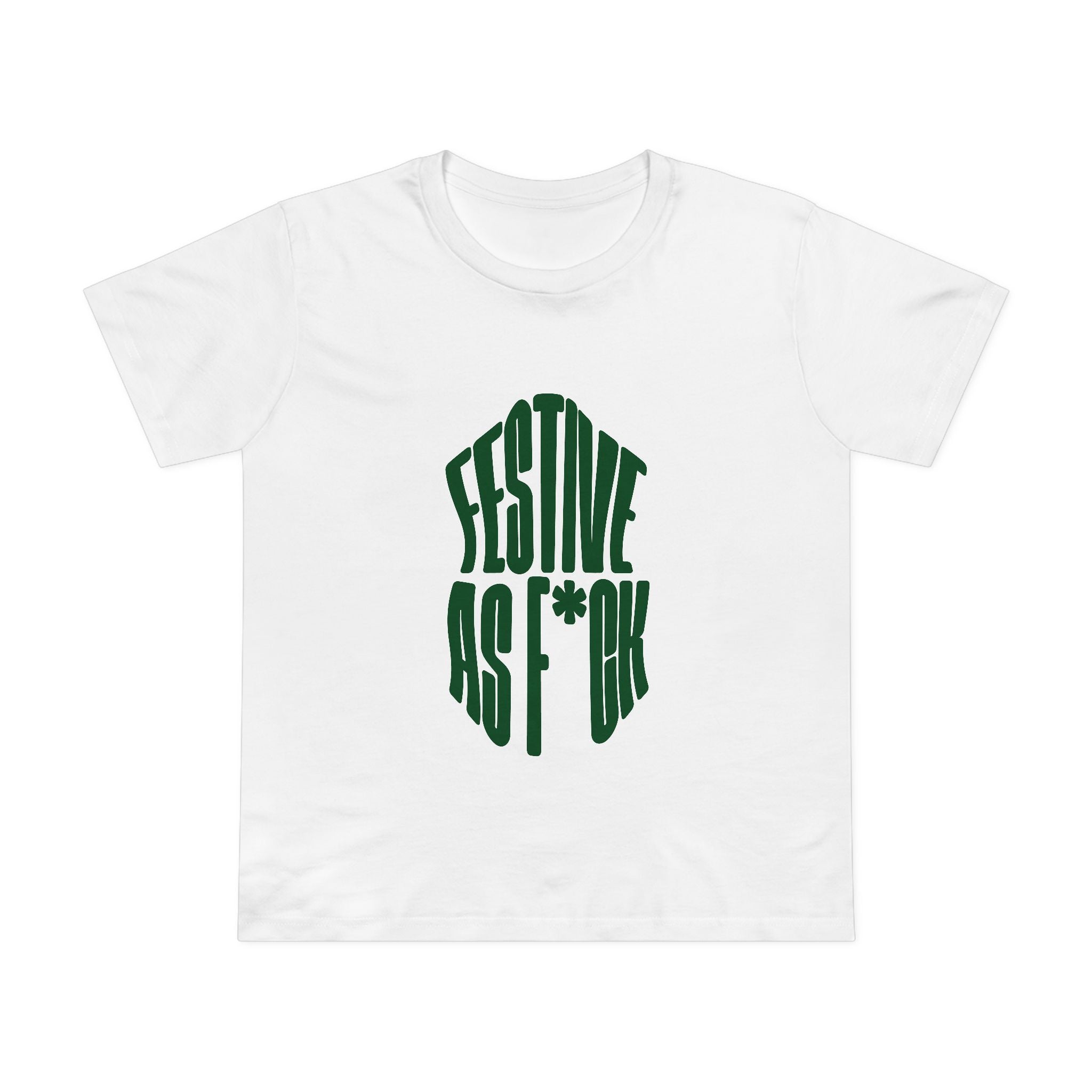 Festive as F*ck! Women’s T-Shirt