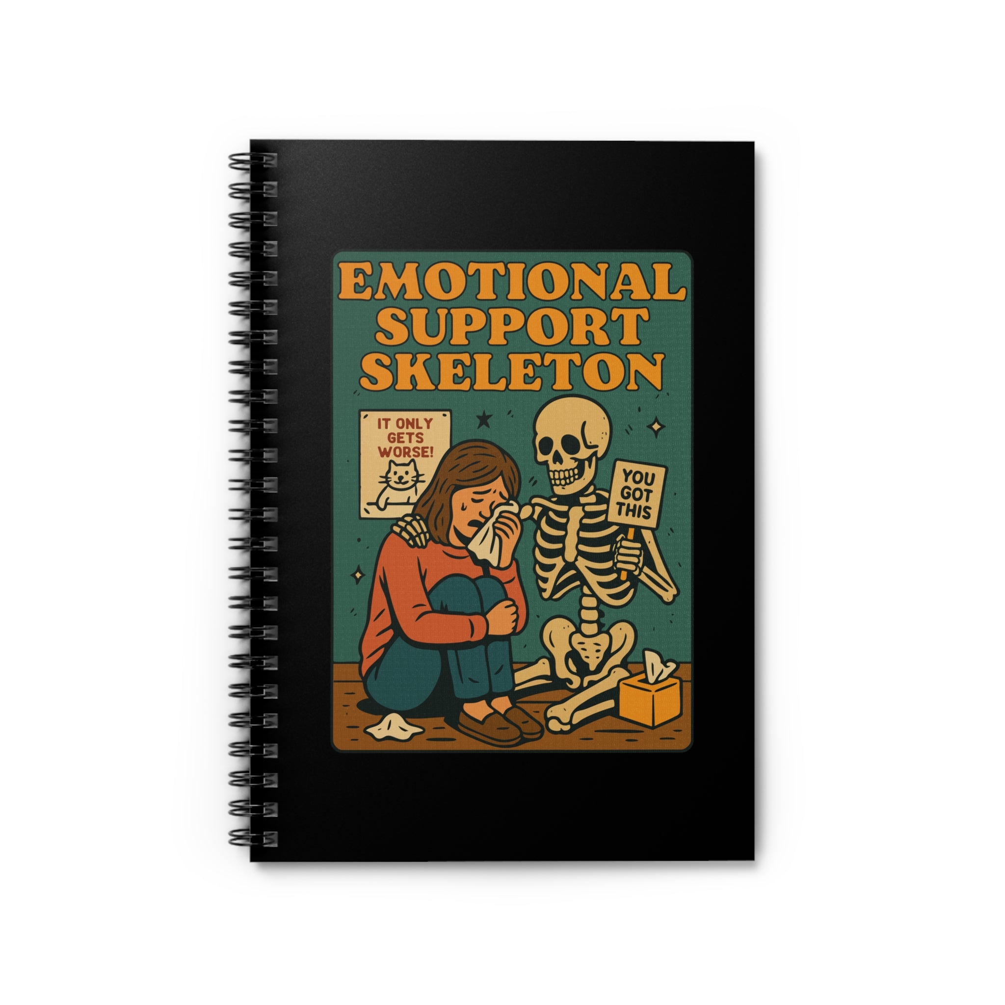Emotional Support Skeleton! Spiral Notebook