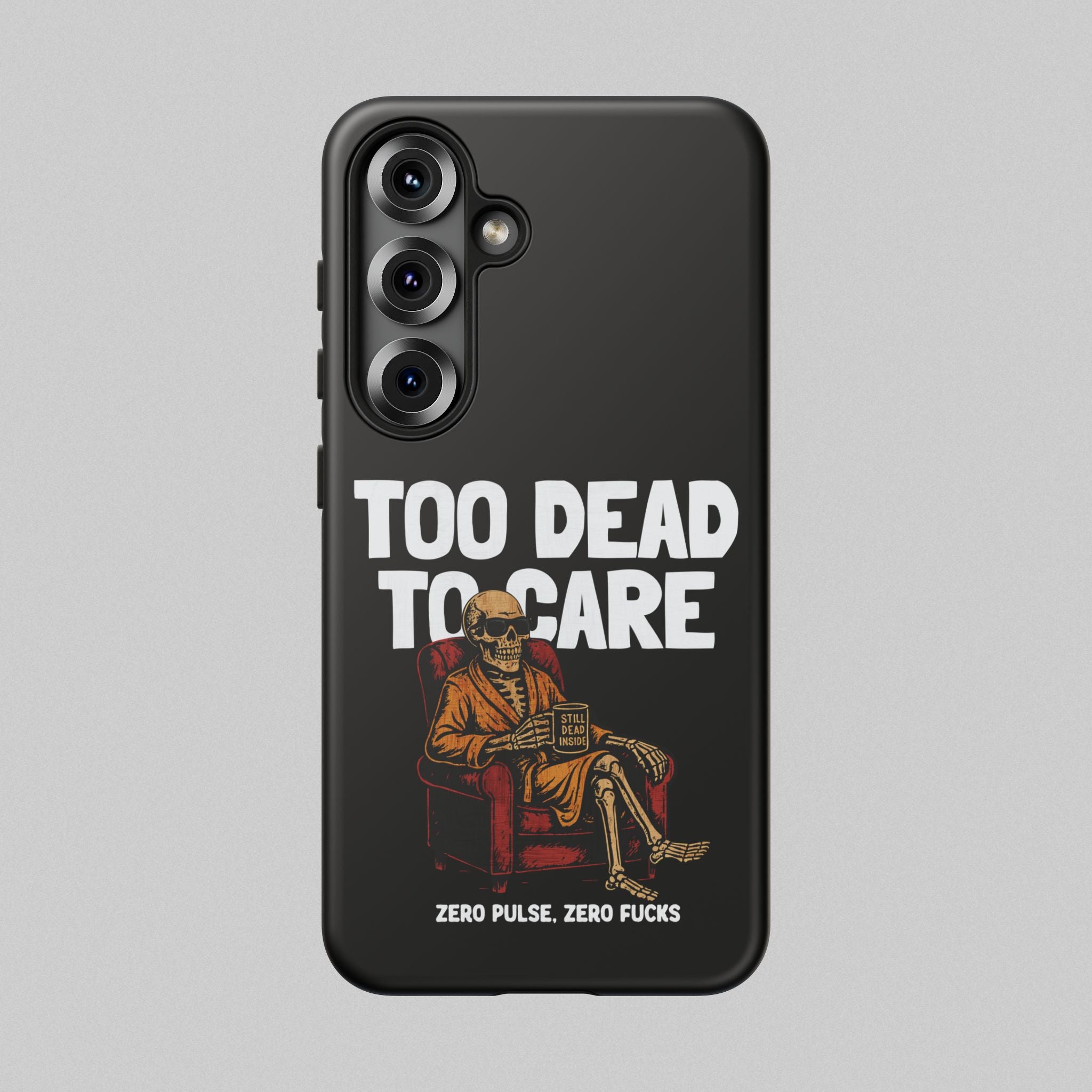 Too Dead to Care! Phone Case