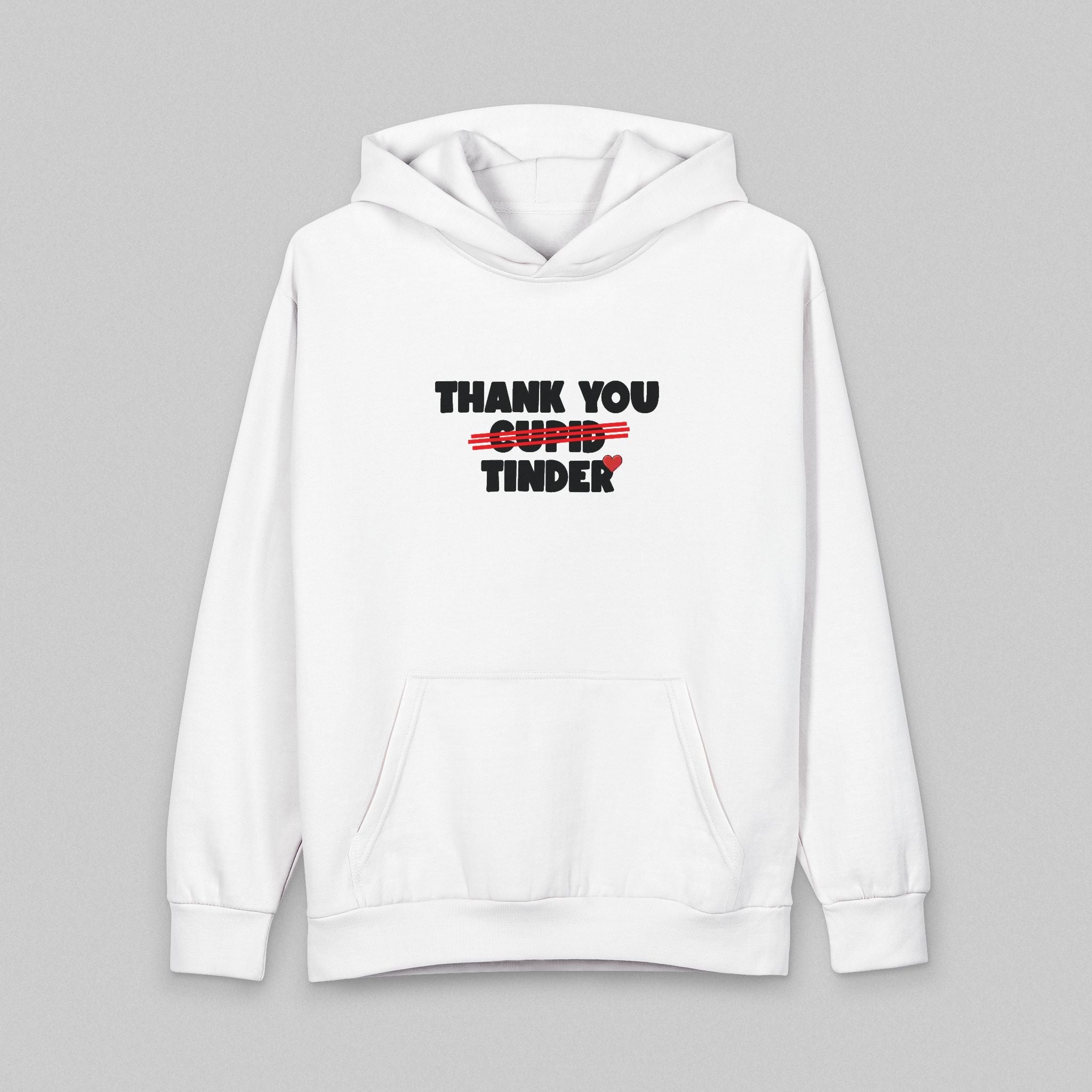 Thank you Tinder! Hoodie