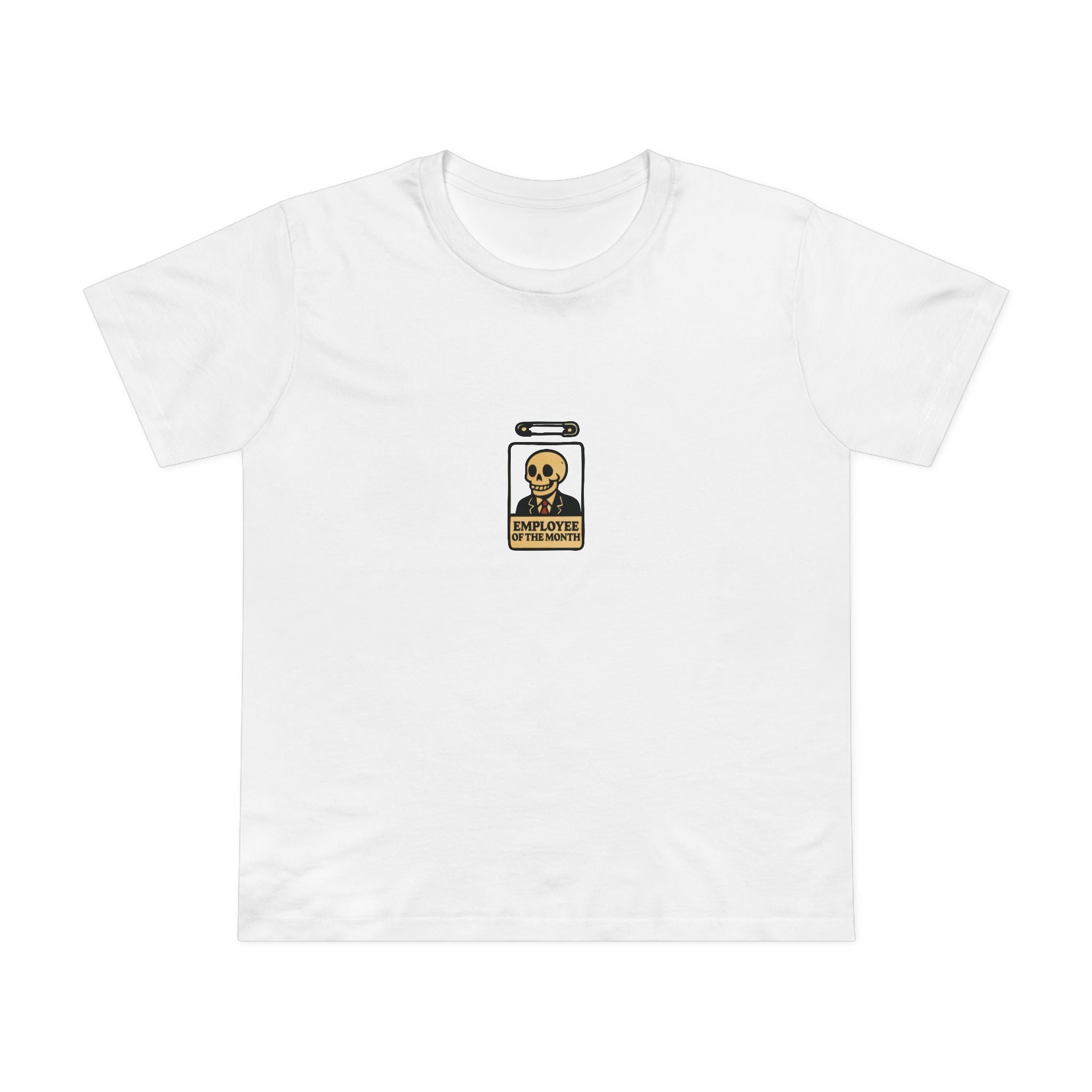 Employee of The Month! Women’s T-Shirt