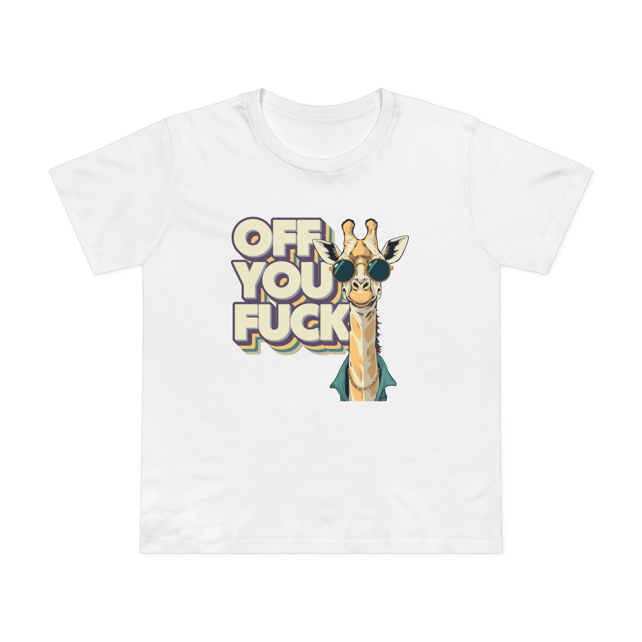 Off You Fuck! Women’s T-Shirt
