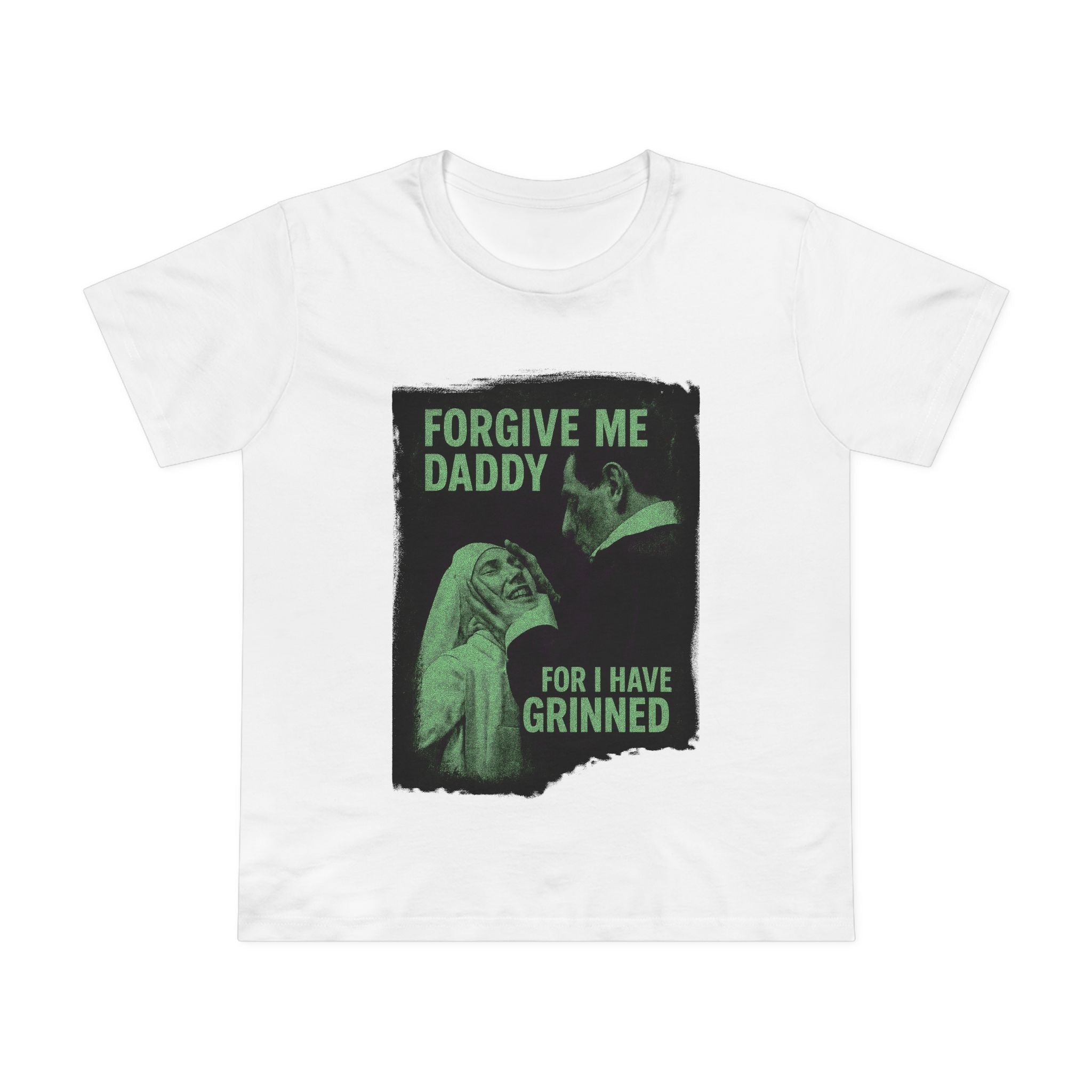 Forgive me Daddy! Women’s T-Shirt