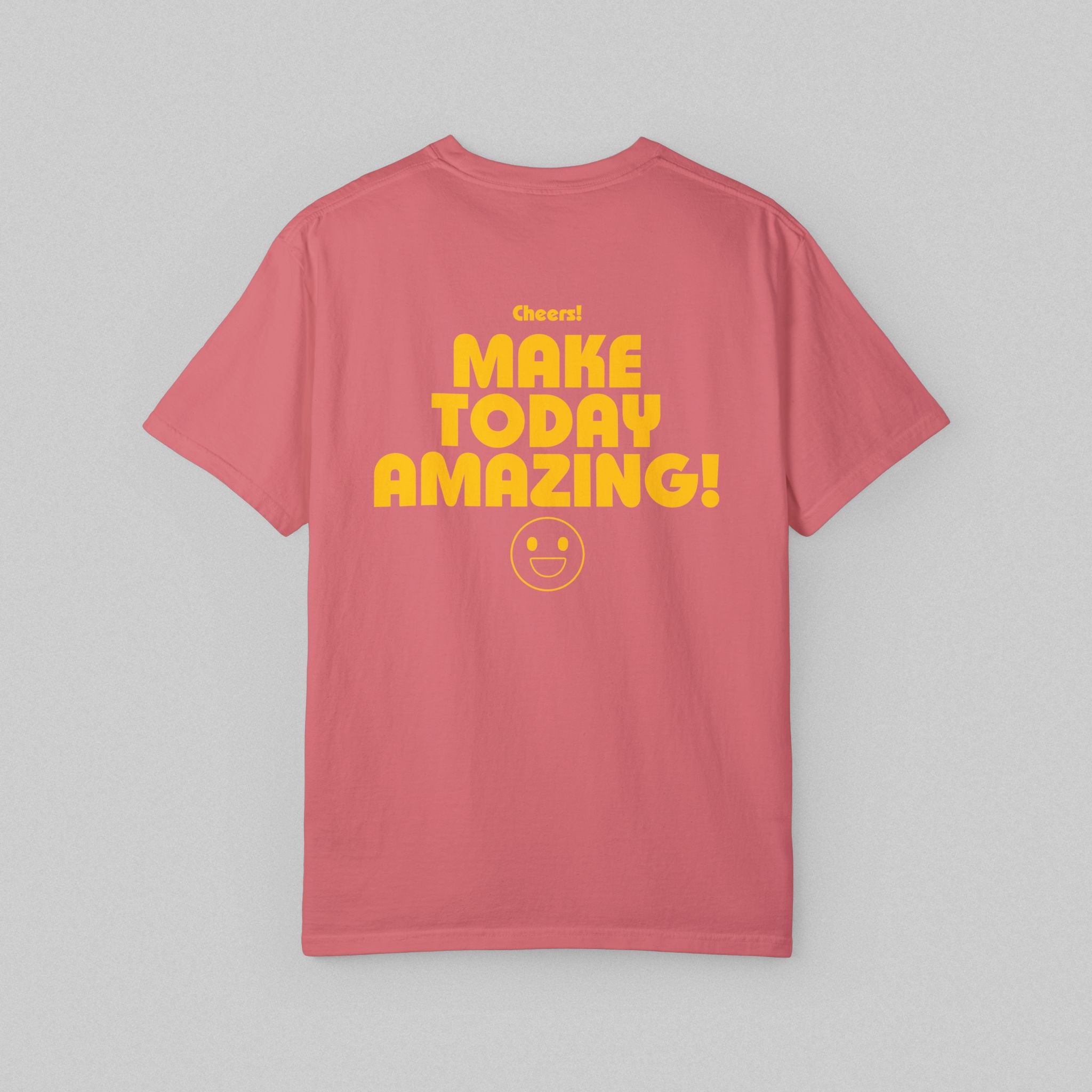 Make Today Amazing! Women’s Comfort Color Garment-Dyed T-Shirt