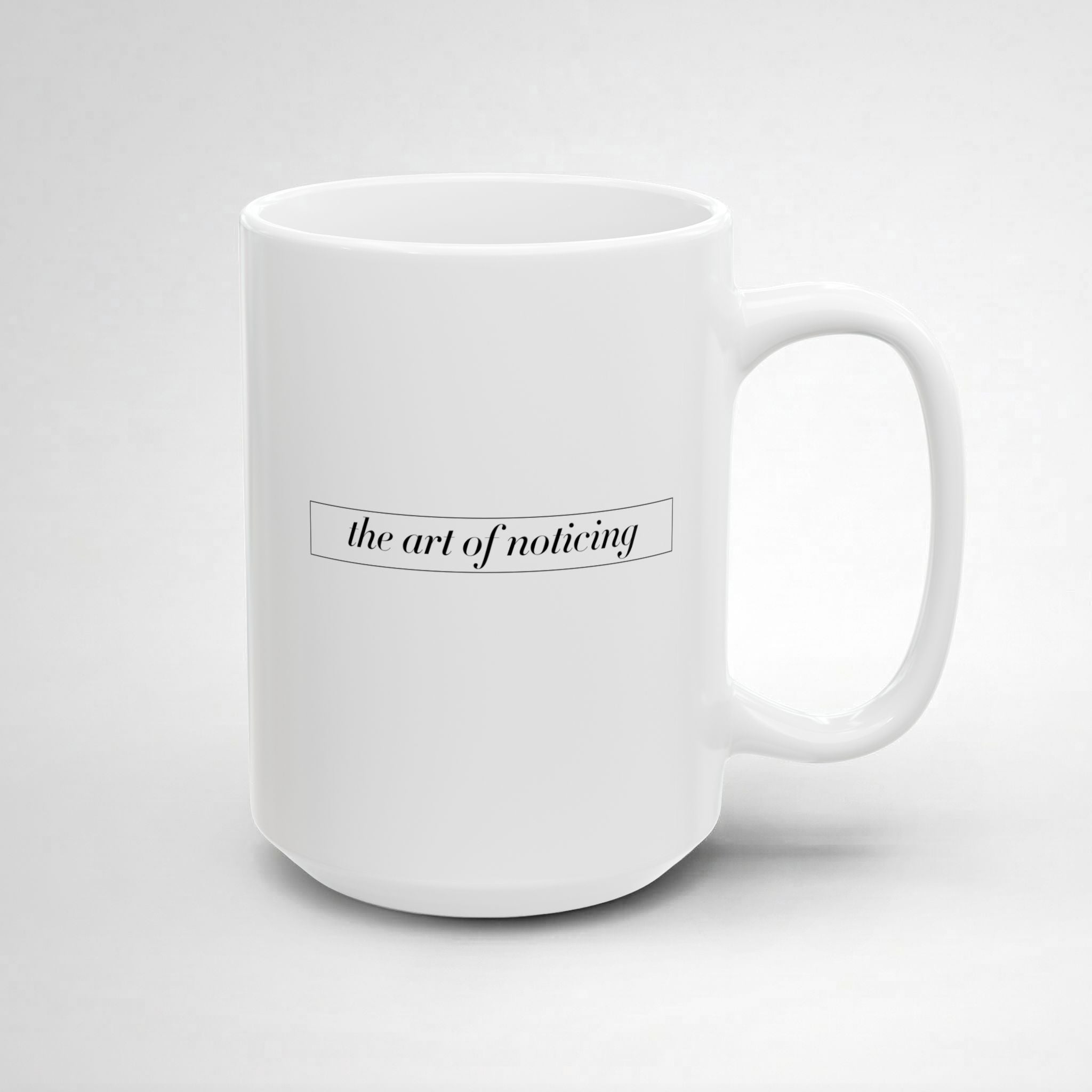 The Art of Noticing! Mug