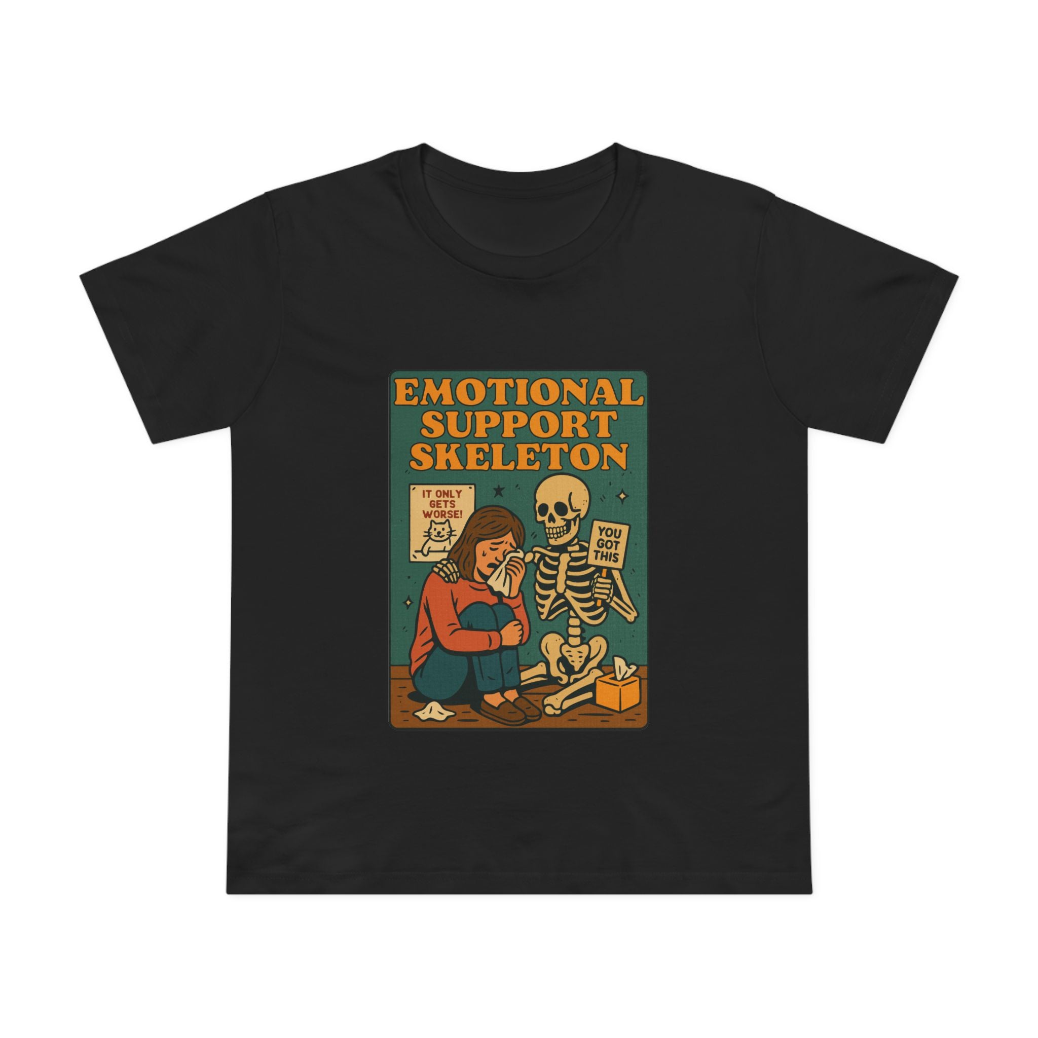 Emotional Support Skeleton! Women's T-Shirt
