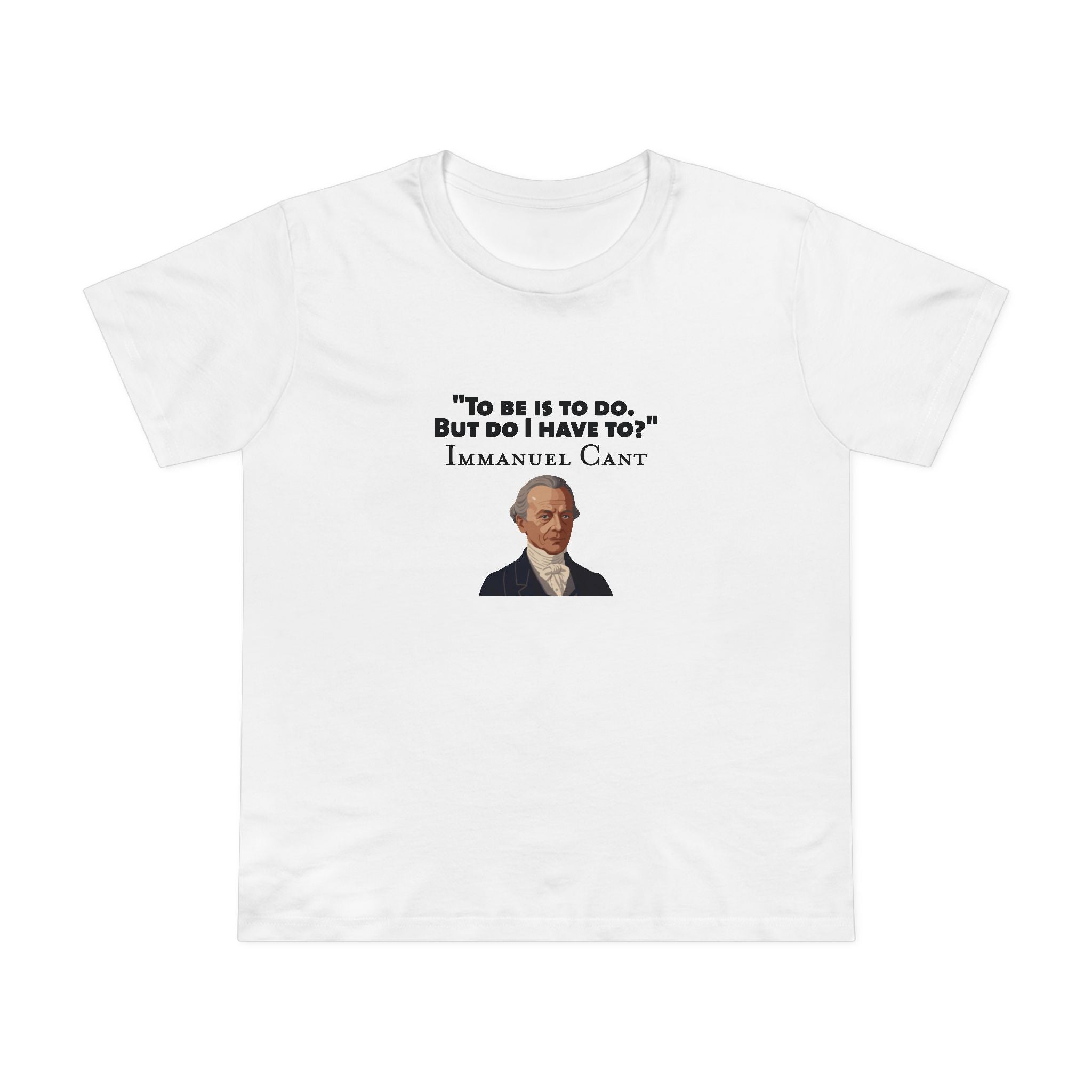 To be - Immanuel Kant Women's T-Shirt