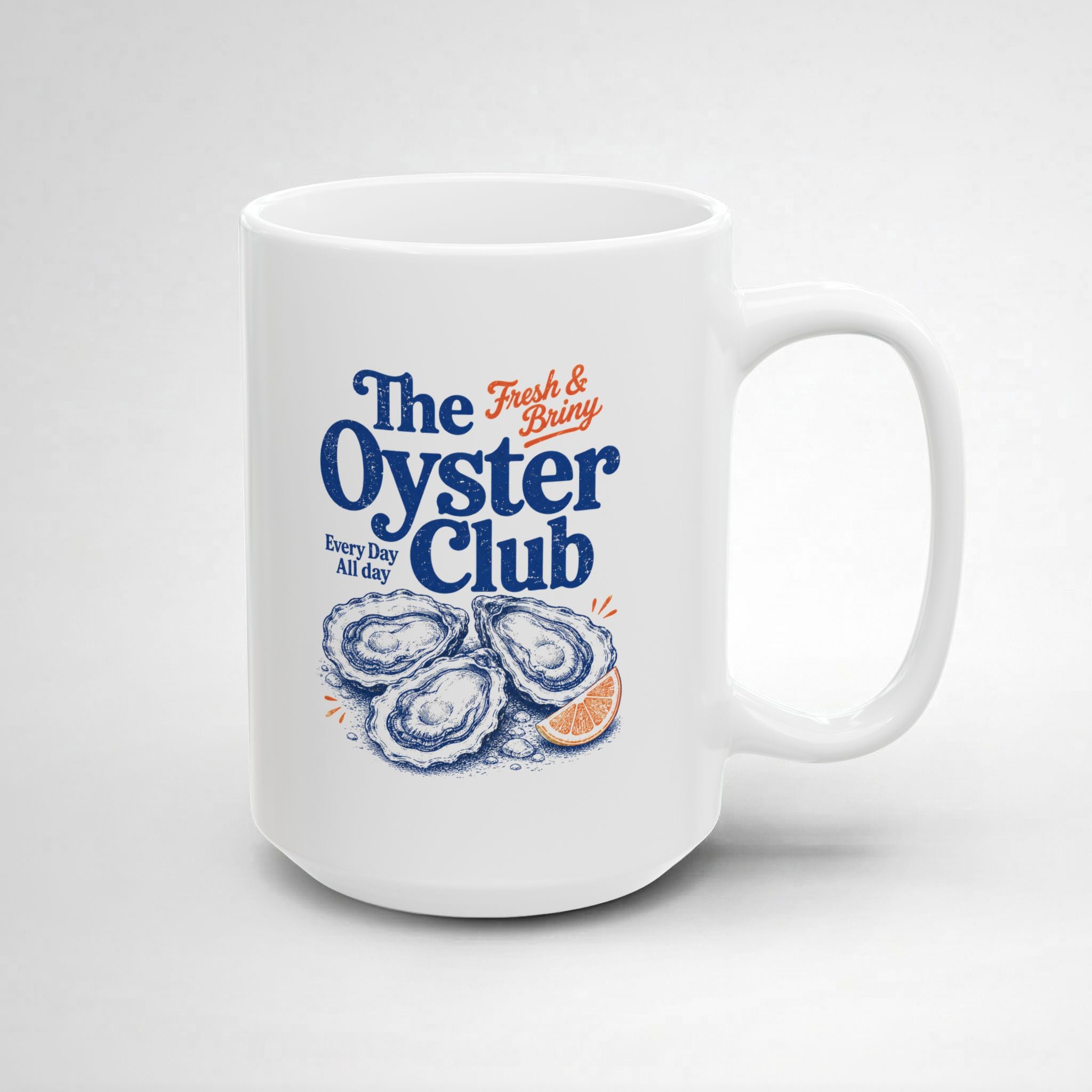 Oyster Club!  Mug