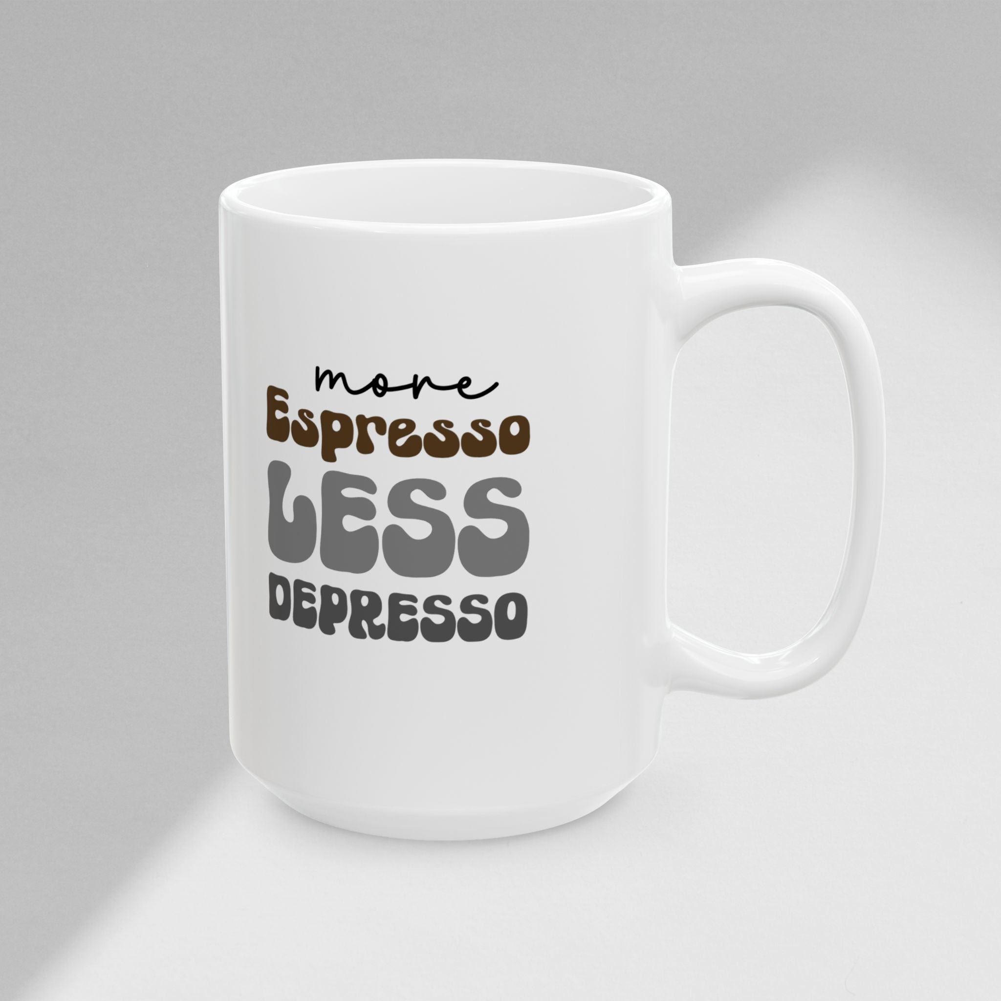 More Espresso Less Depresso! Mug