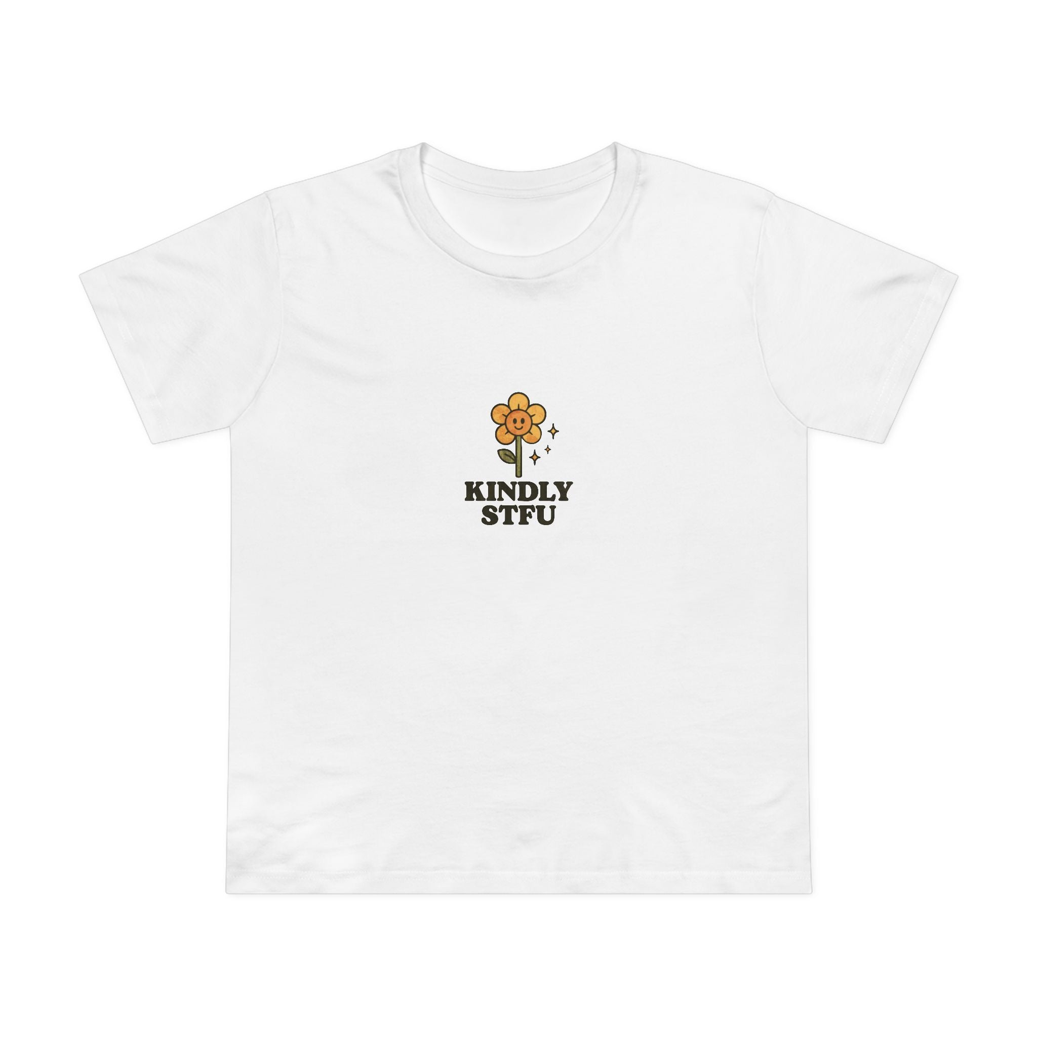 Kindly STFU! Women’s T-Shirt