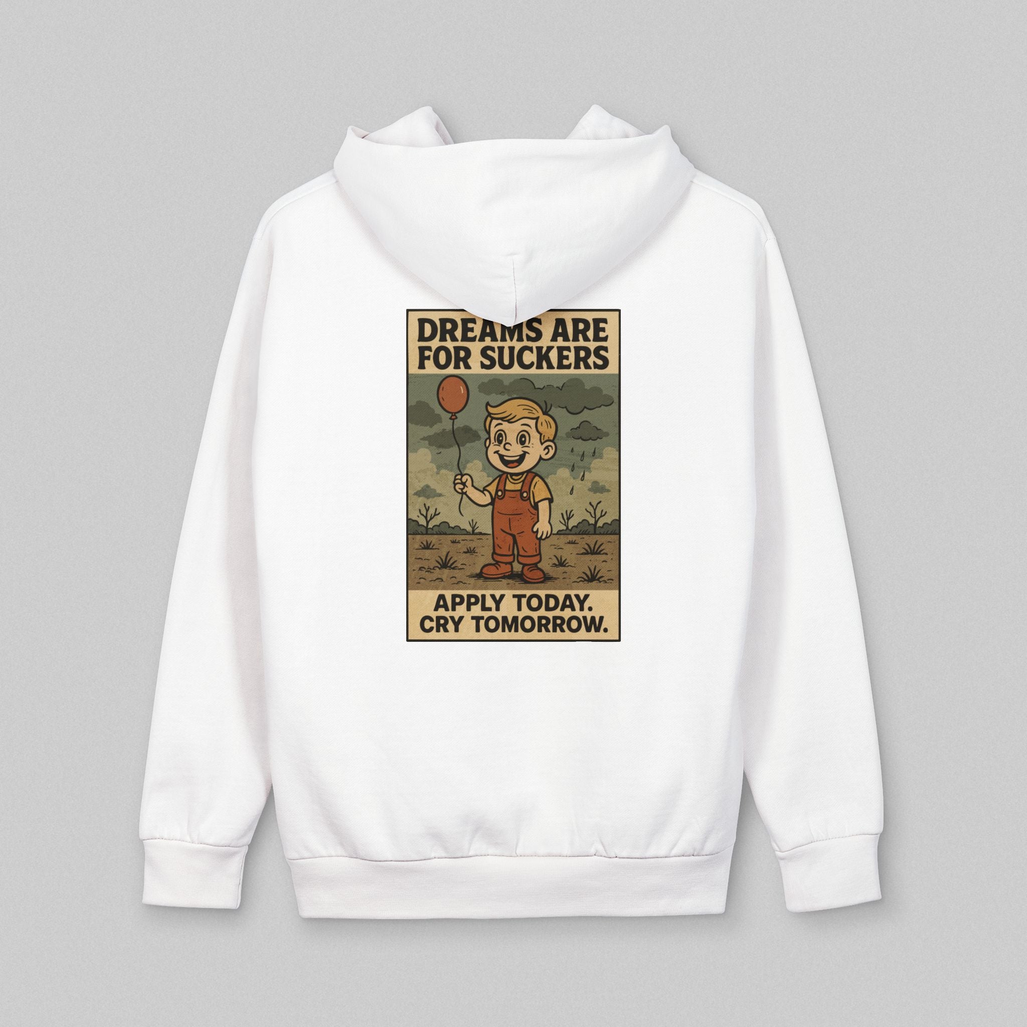 Dreams Are For Suckers! Hoodie