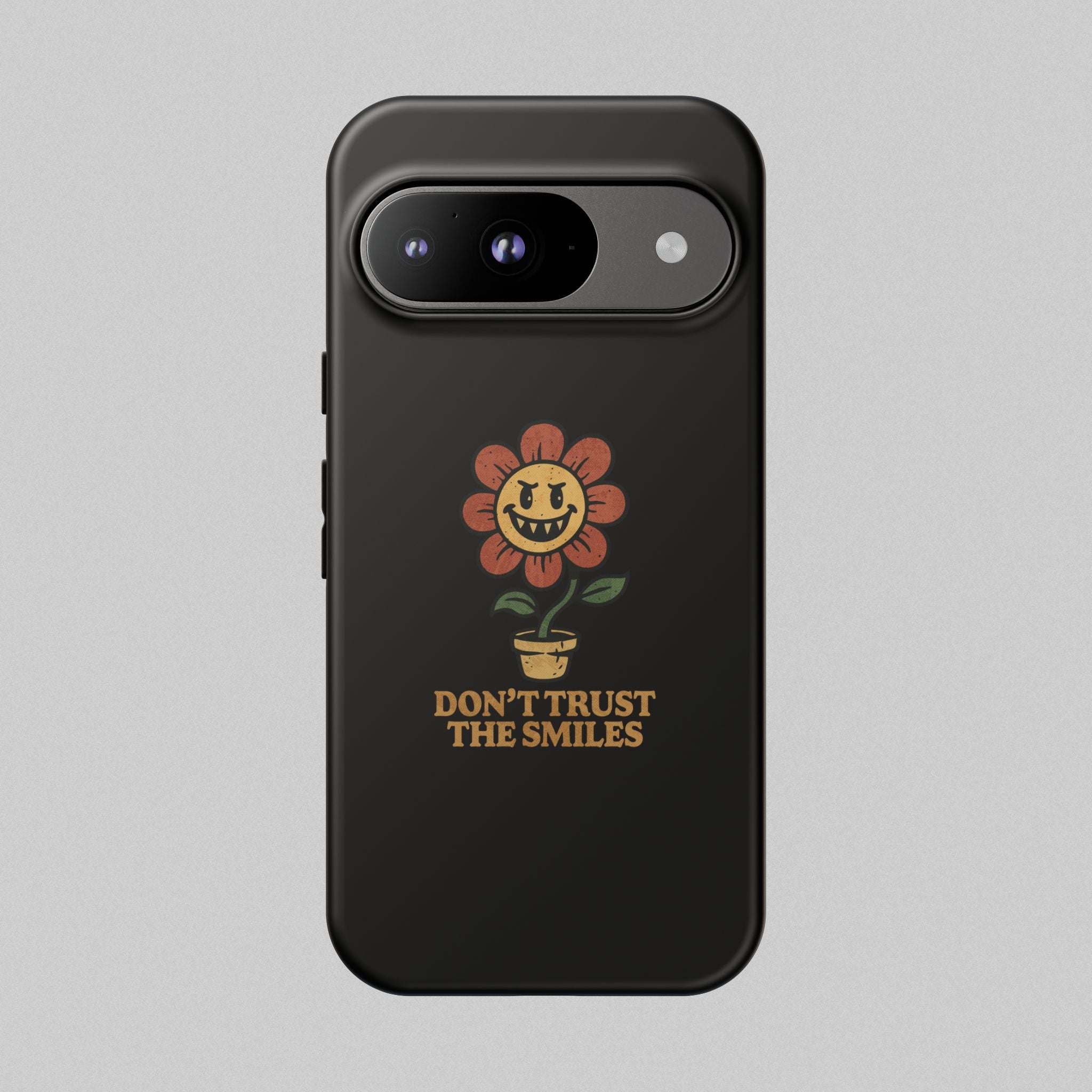 Don't Trust The Smiles! Phone Case
