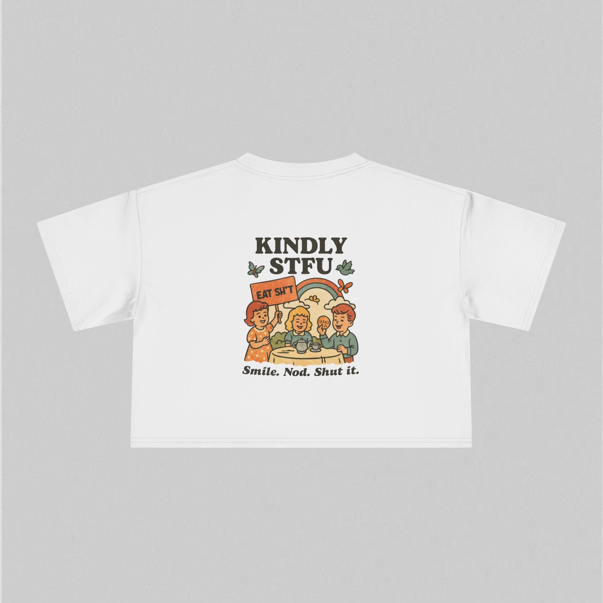 Kindly STFU! Crop Tee