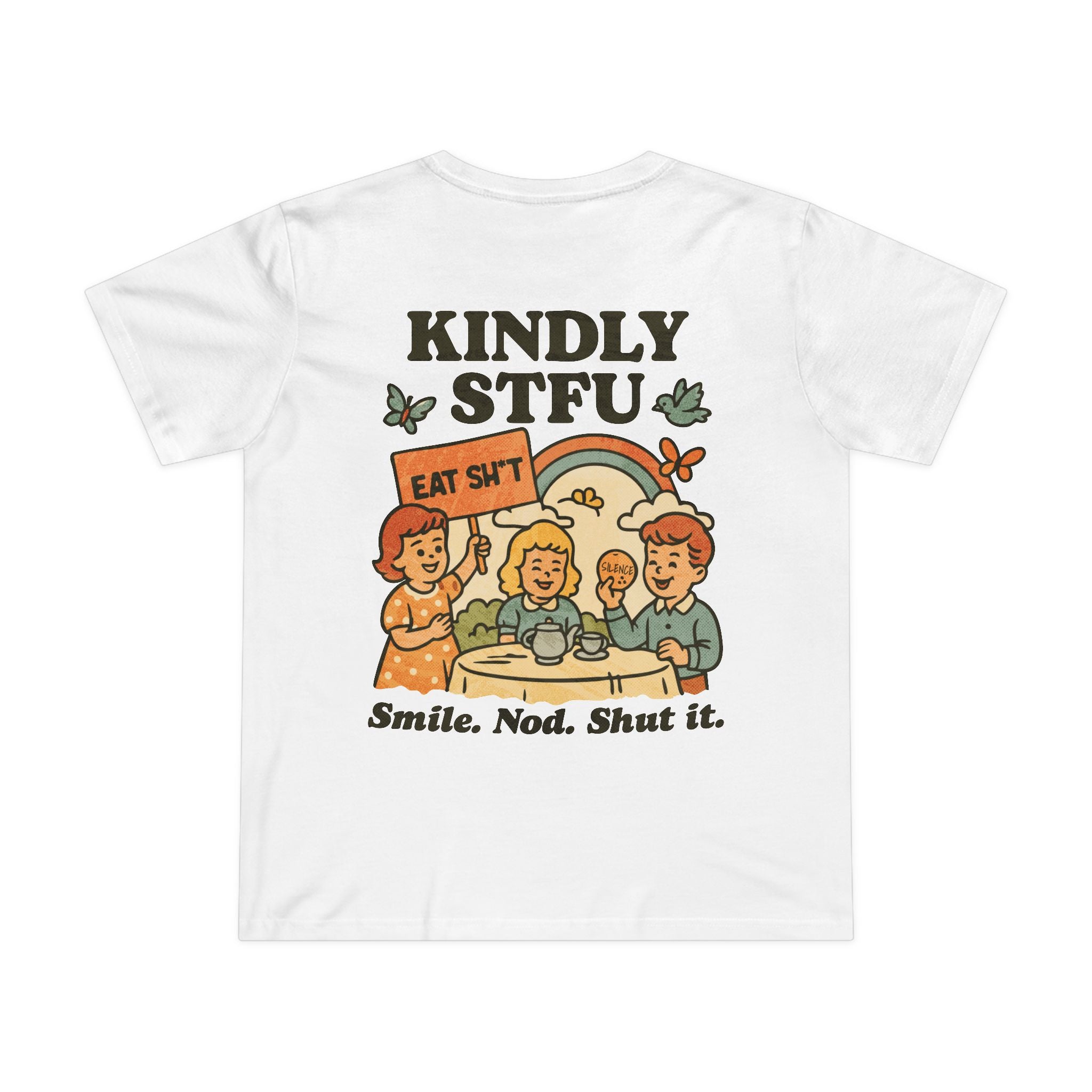 Kindly STFU! Women’s T-Shirt