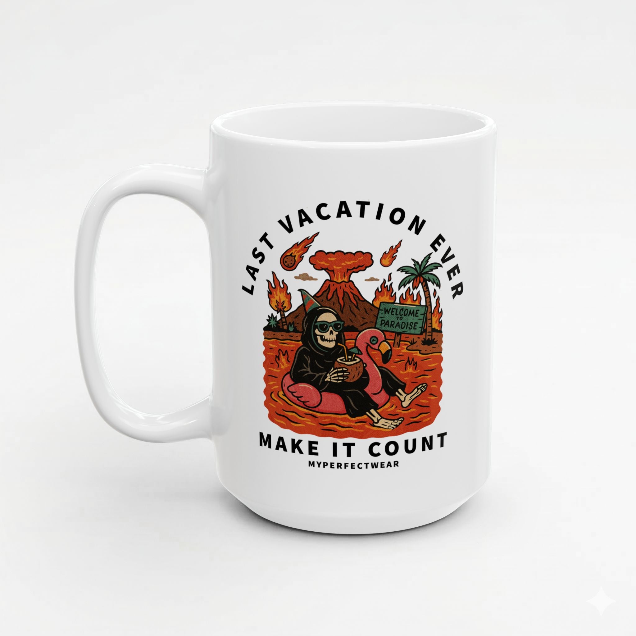 Last Vacation Ever! Mug
