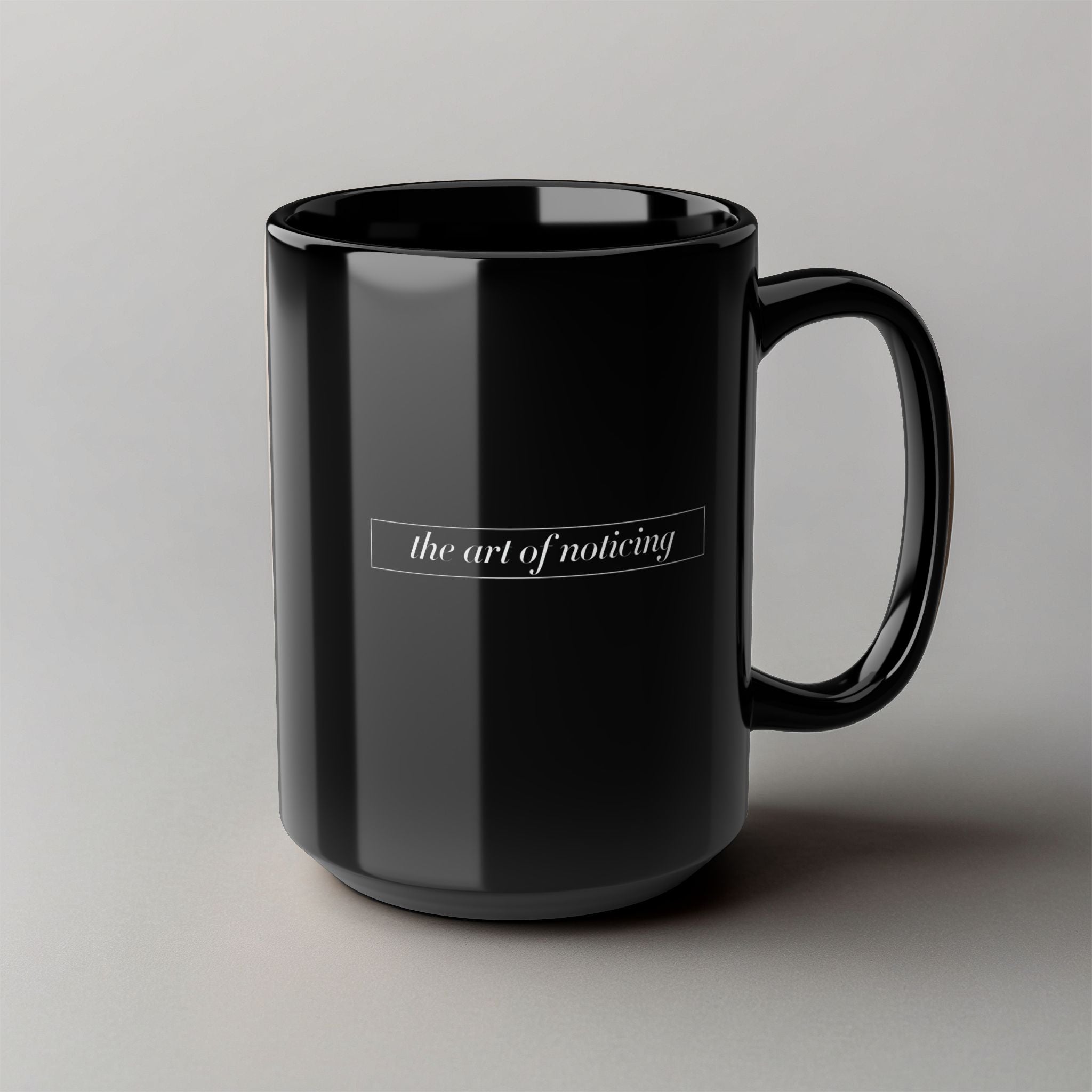 The Art of Noticing! Black Mug