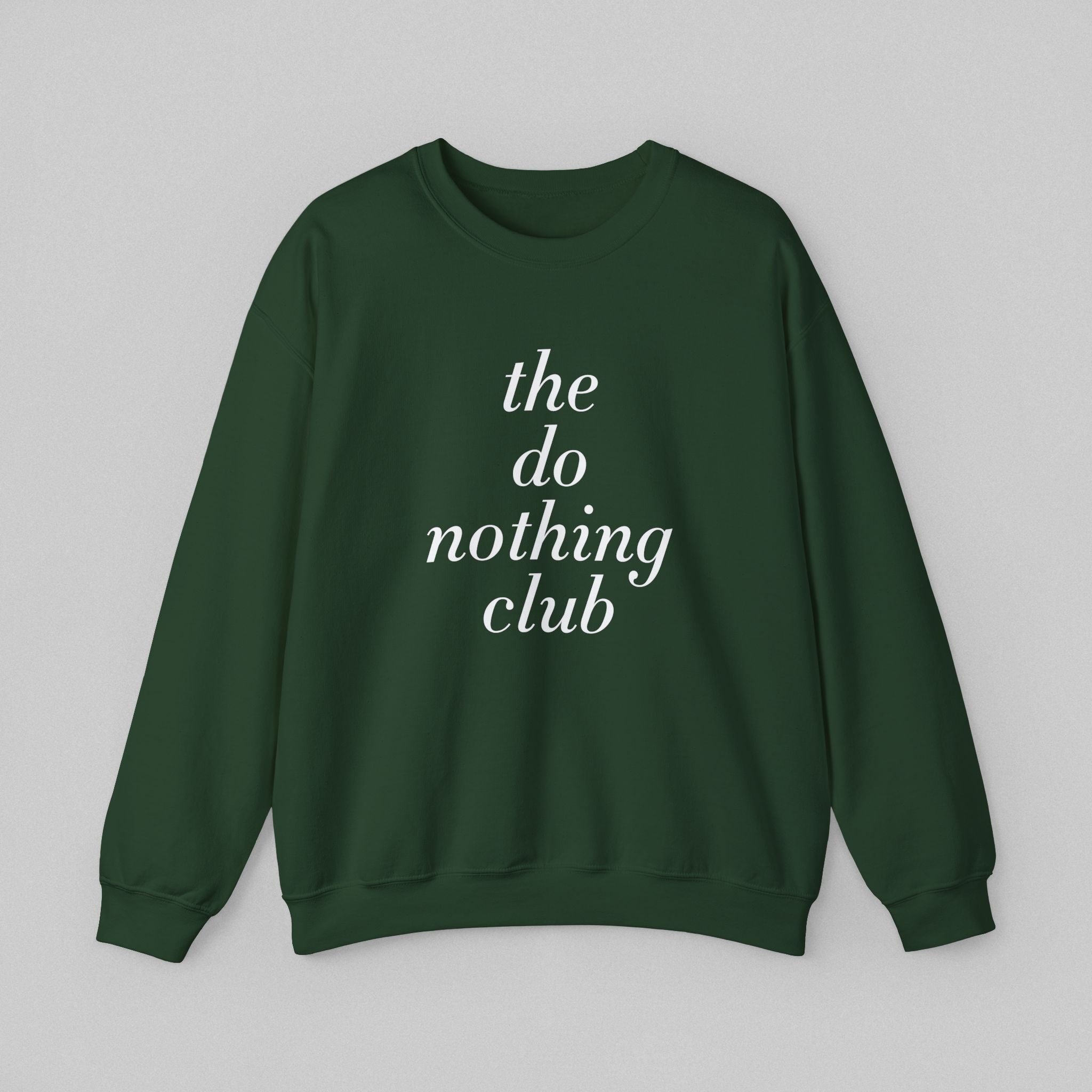 The Do Nothing Club! Men’s Sweatshirt