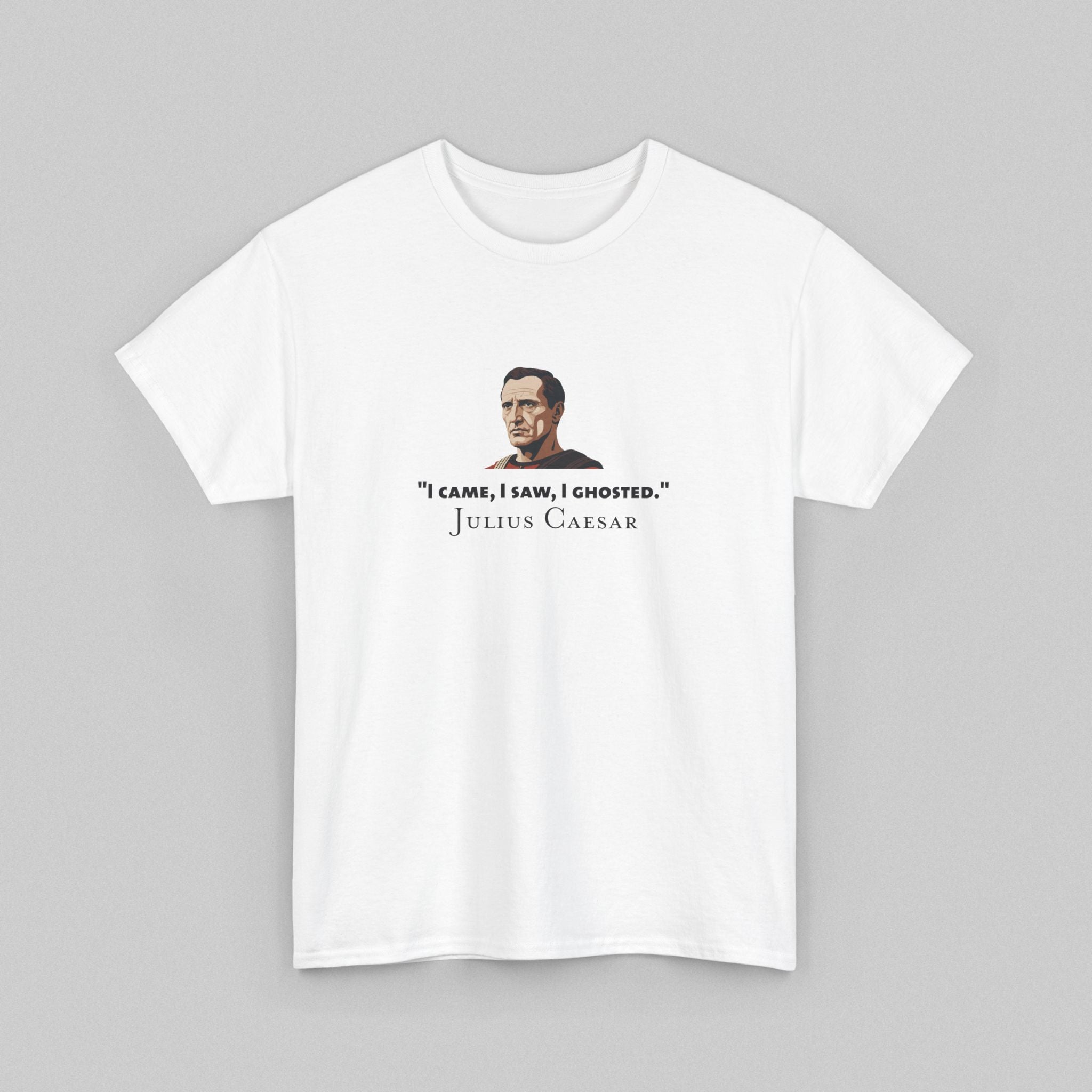 I Ghosted - Julius Caesar Men’s T-Shirt