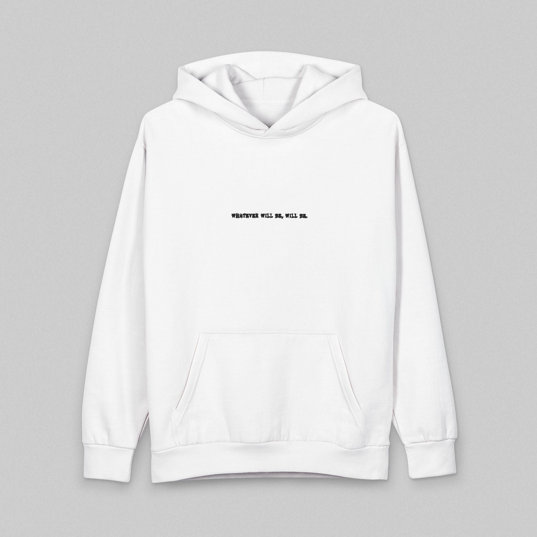 Whatever Will Be Will Be! Women's Hoodie