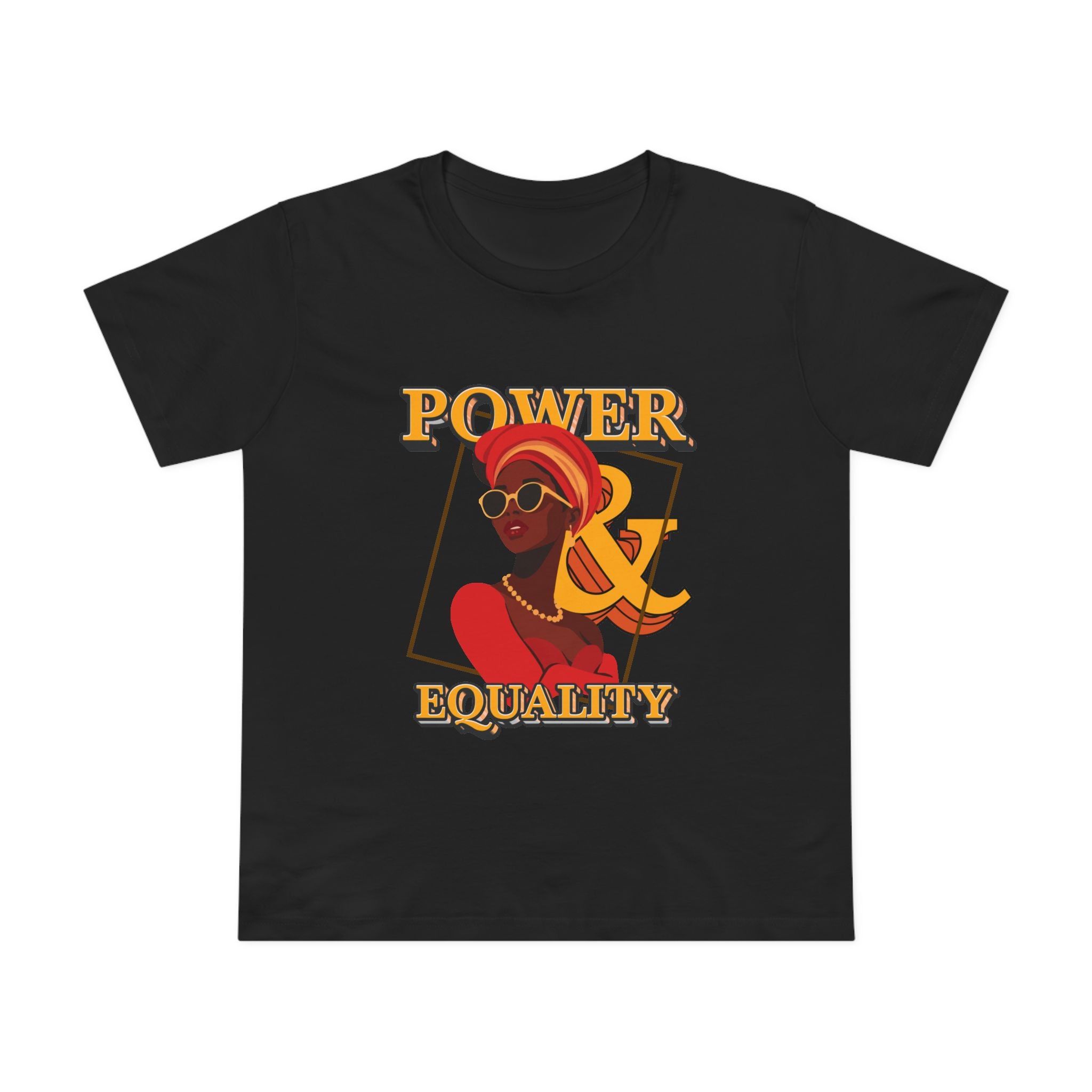 Power & Equality! Women’s T-Shirt