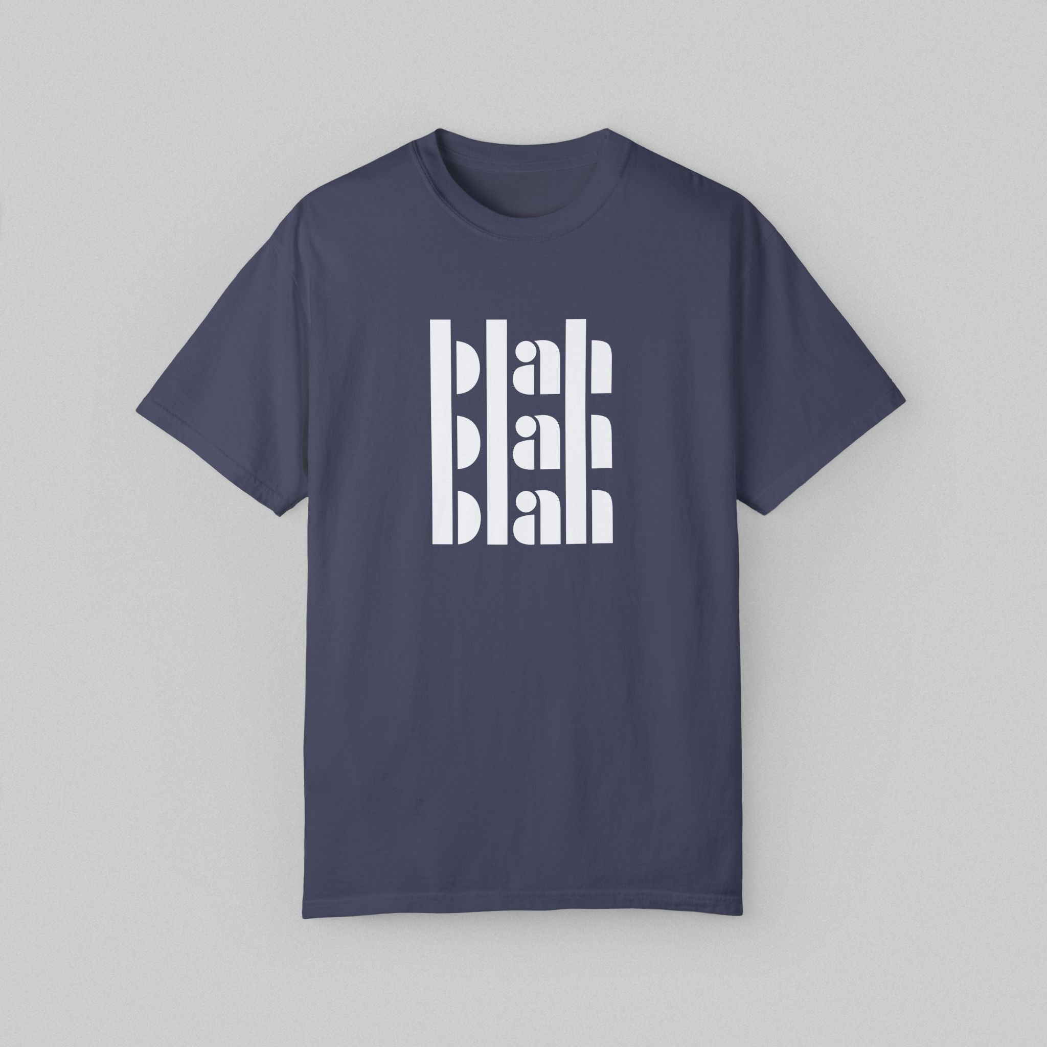 Blah Blah Blah! Men’s Comfort Color Garment Dyed T-shirt