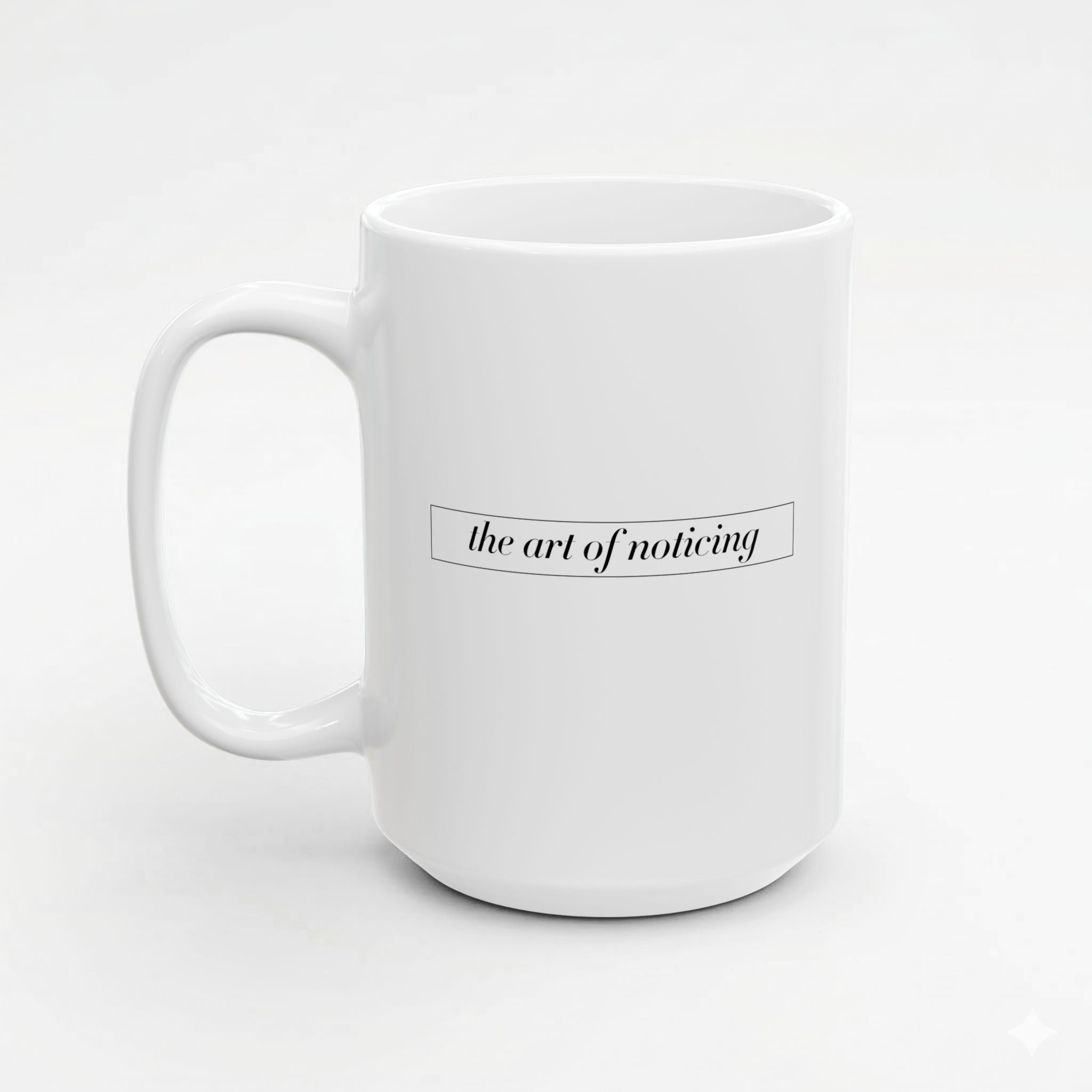 The Art of Noticing! Mug