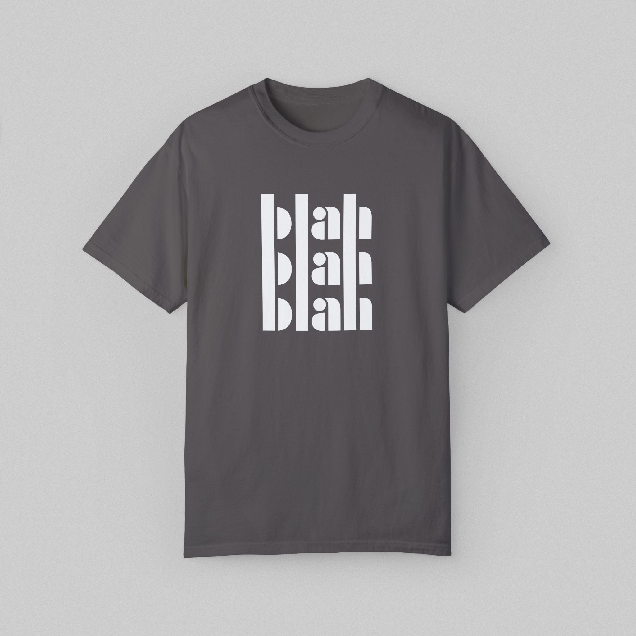 Blah Blah Blah! Men’s Comfort Color Garment Dyed T-shirt