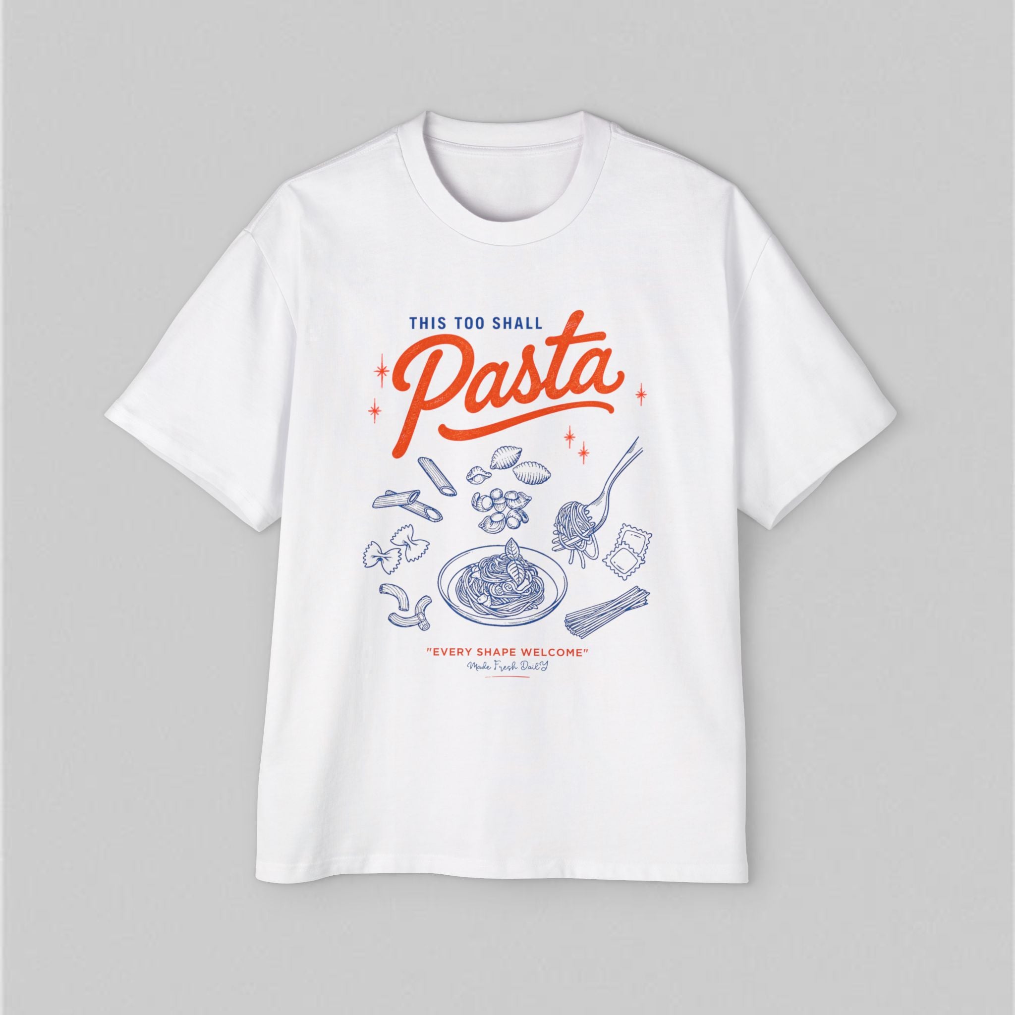 This Too Shall Pasta! Oversized T-Shirt