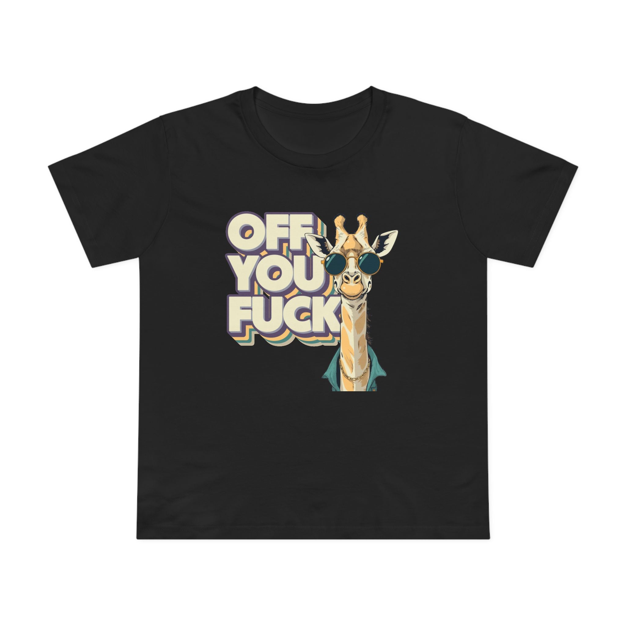 Off You Fuck! Women’s T-Shirt