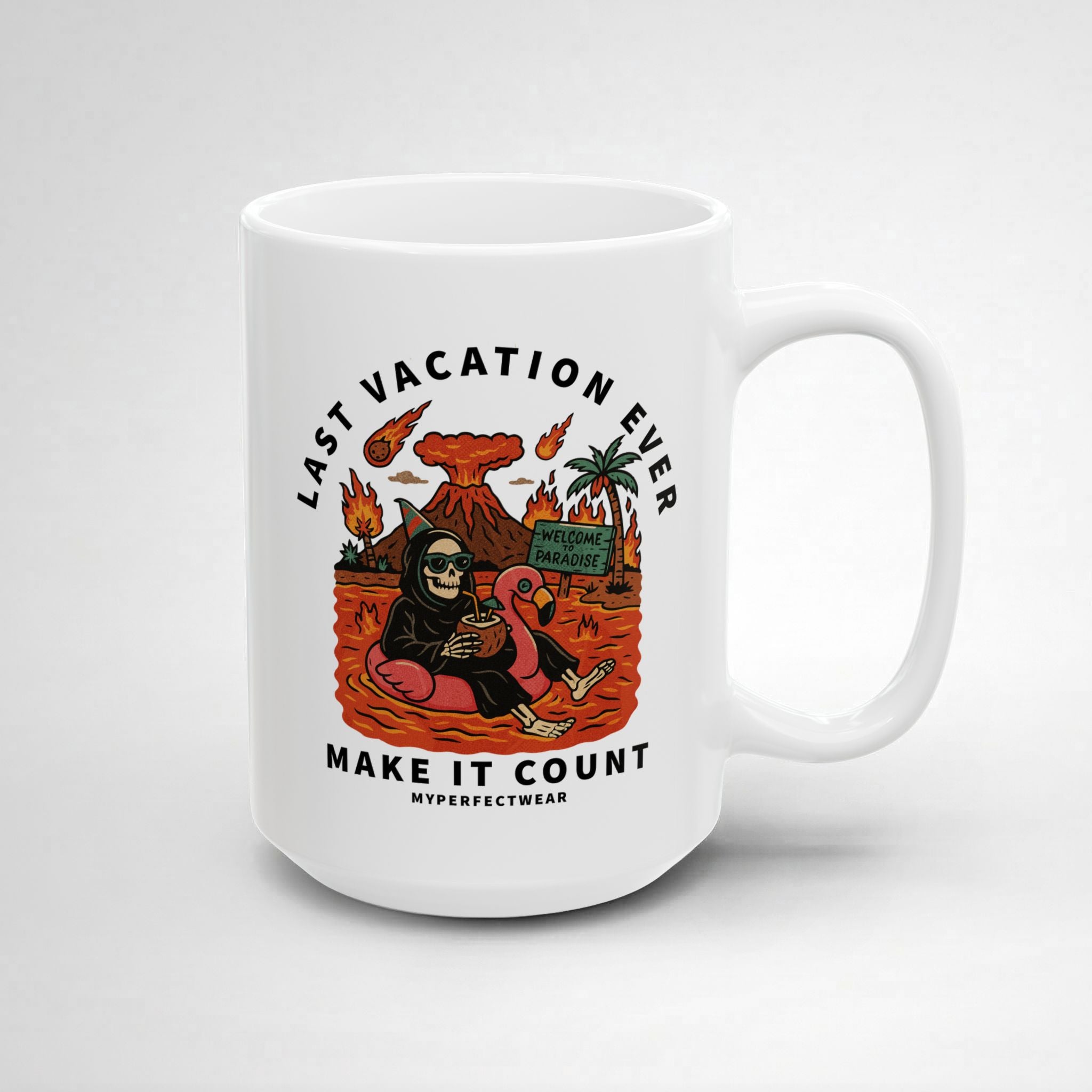 Last Vacation Ever! Mug