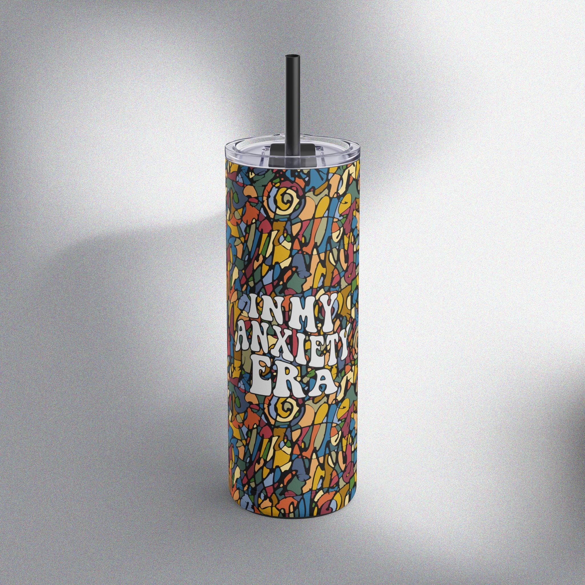 Anxiety Era! Skinny Tumbler (20oz)