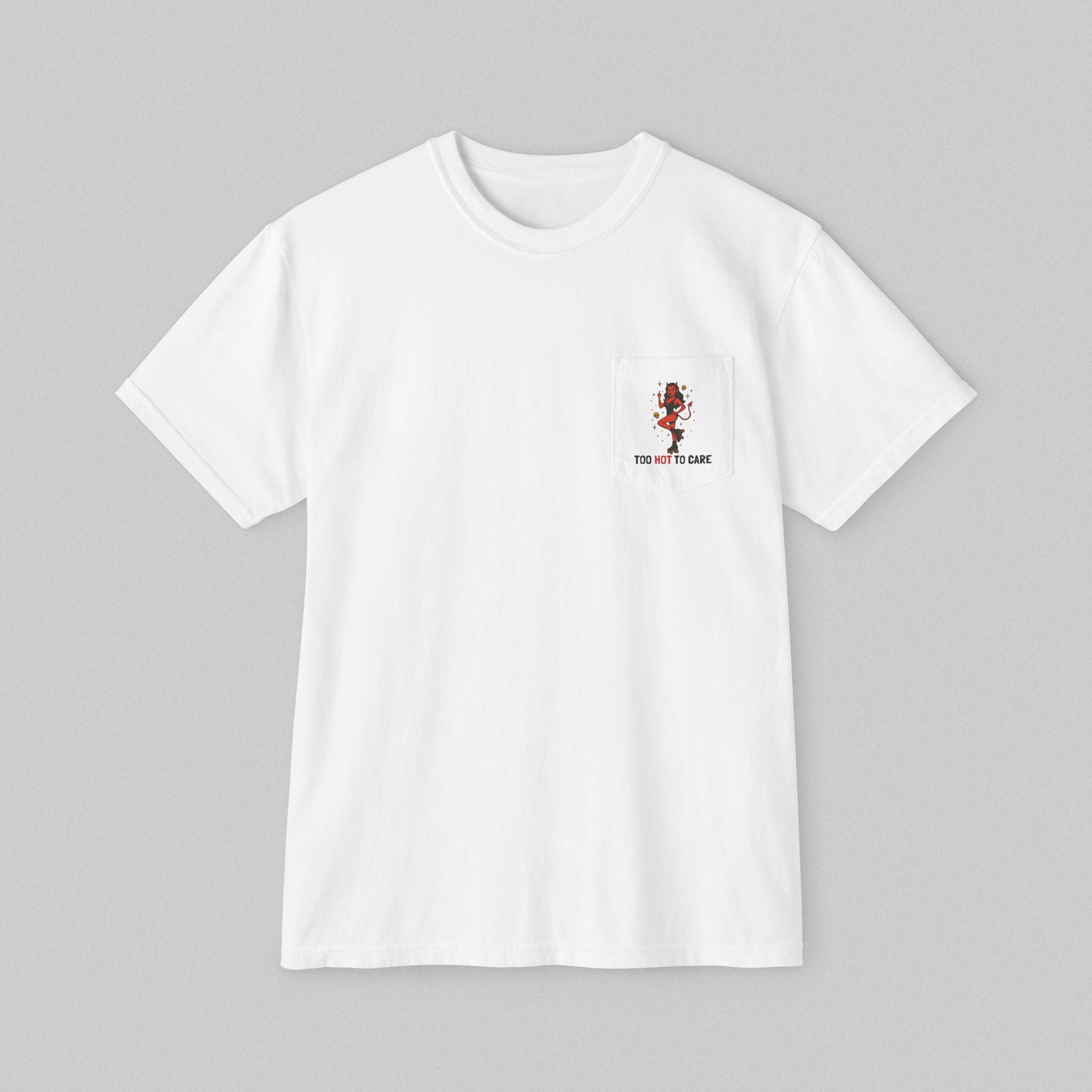 Too Hot to Care! Women's Pocket T-Shirt