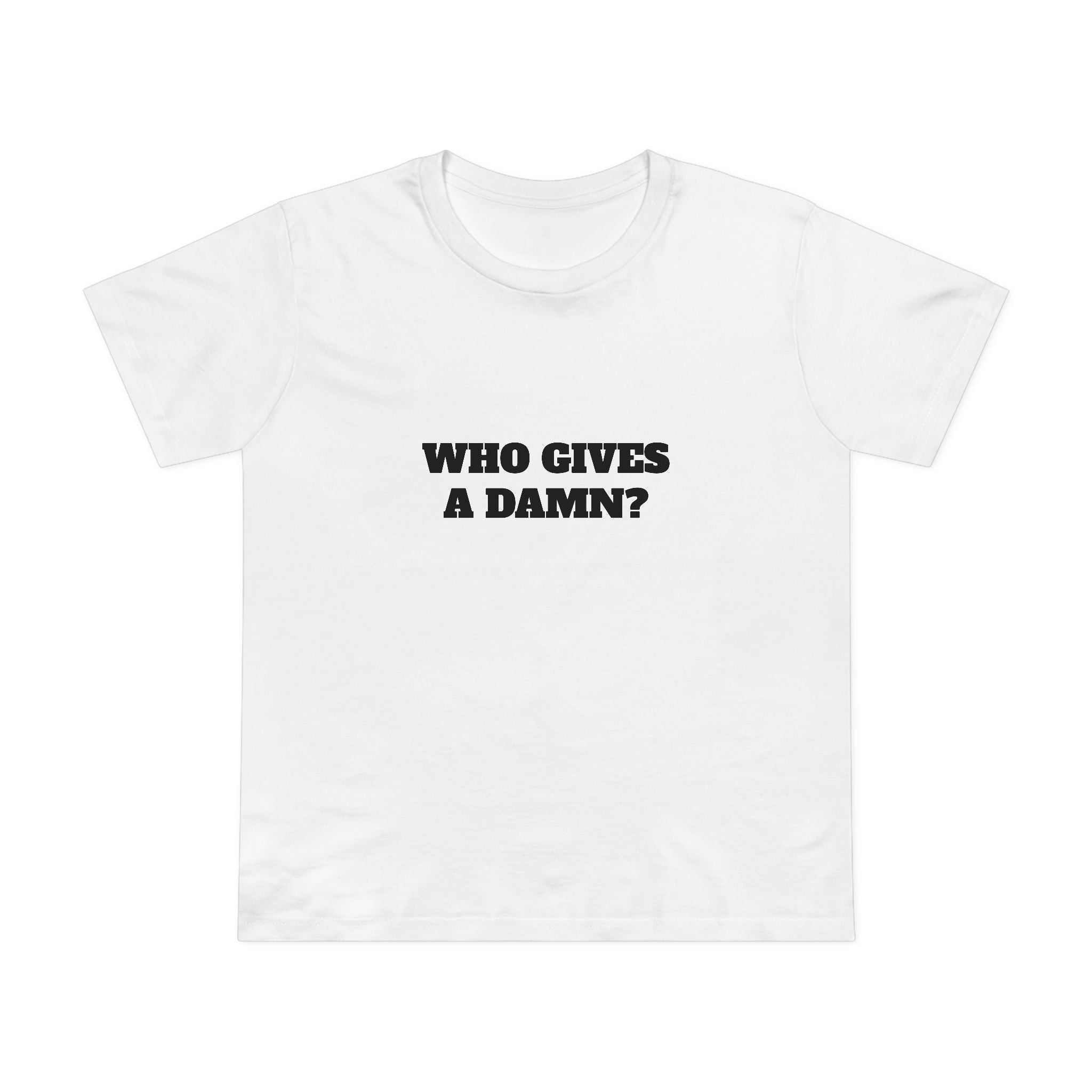 No Damns Given! Women’s T-Shirt