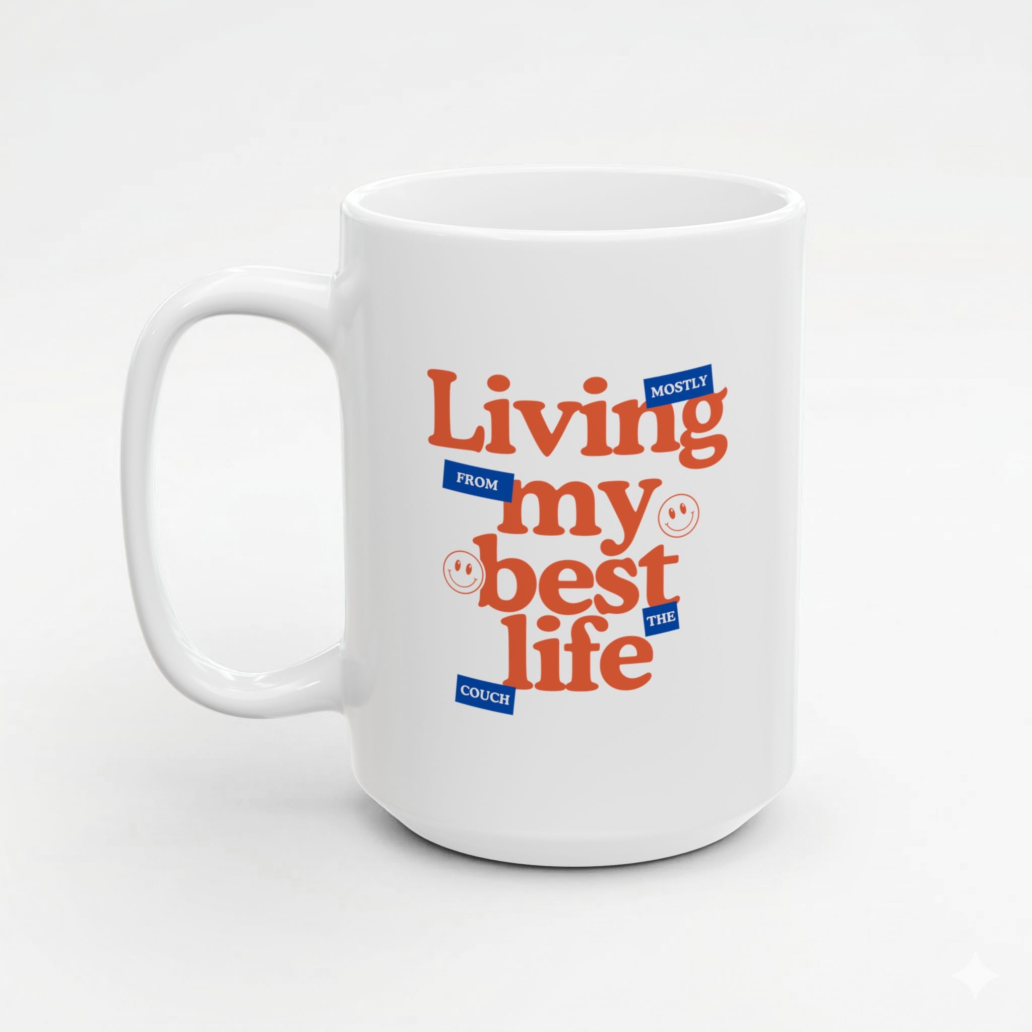 Living My Best Life!  Mug