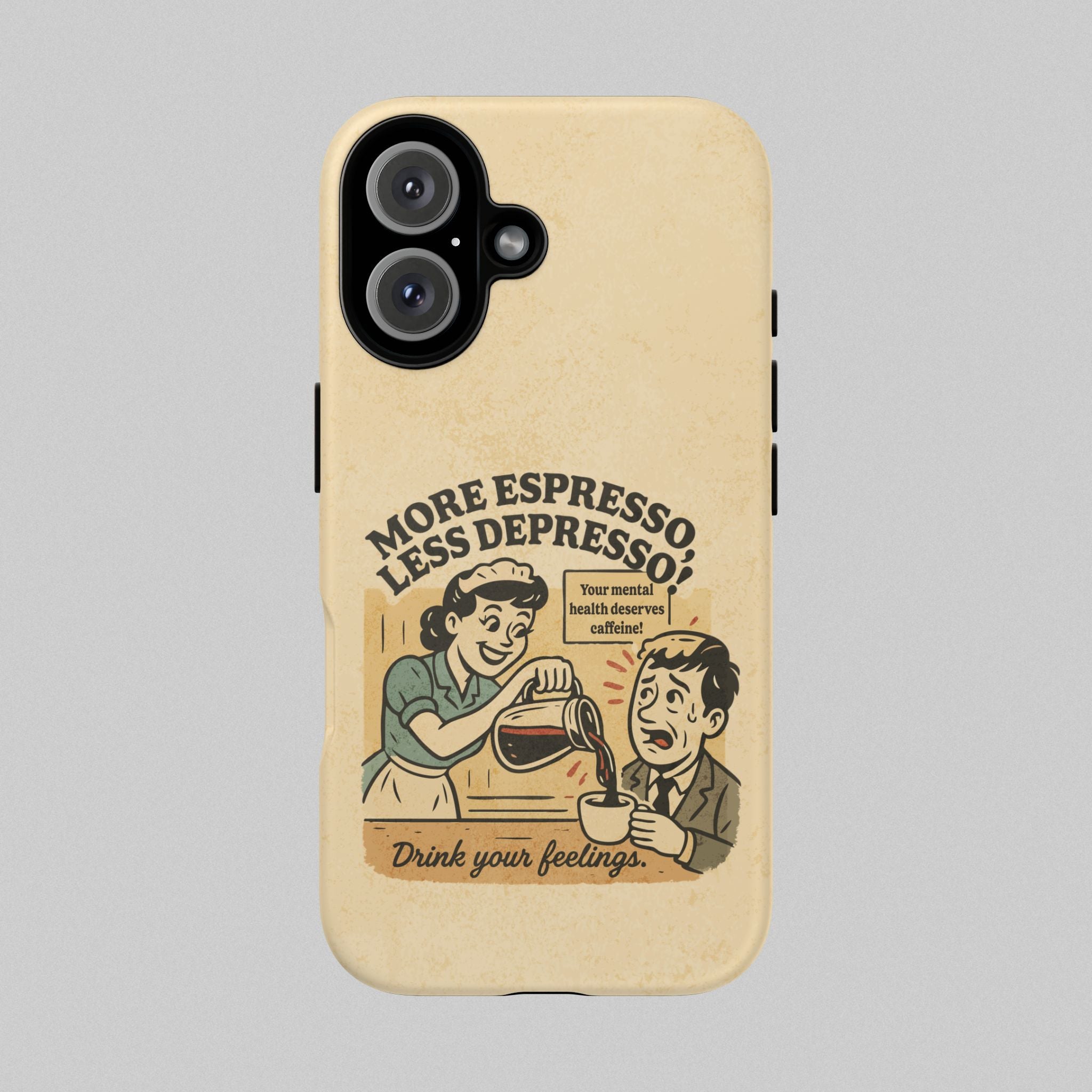 More Espresso Less Depresso! Phone Case