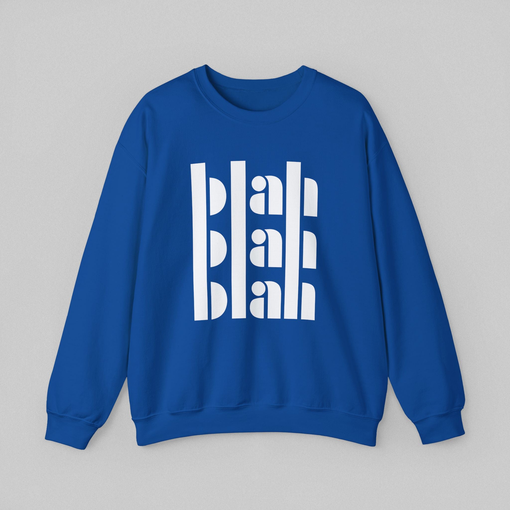 Blah Blah Blah! Men’s Sweatshirt