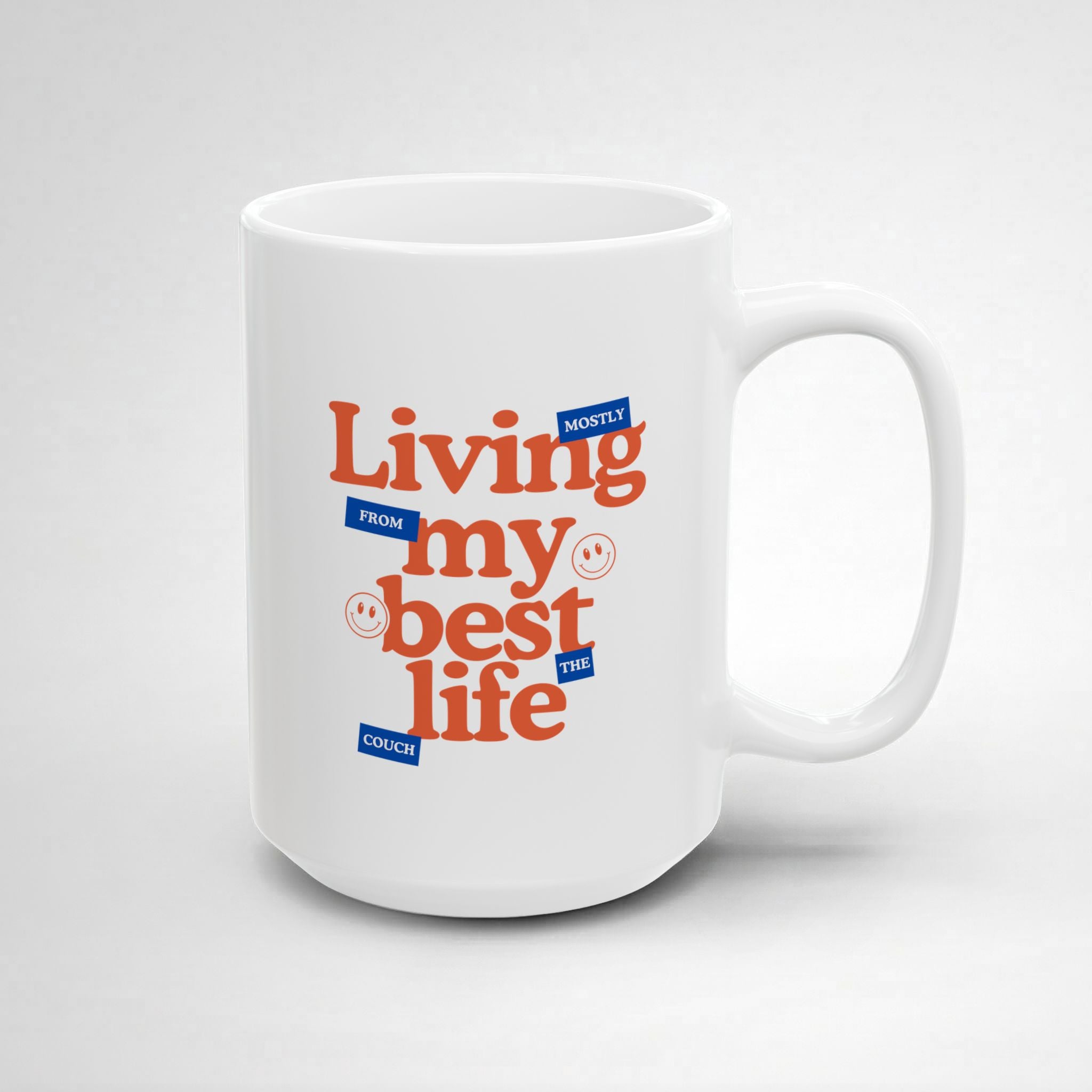 Living My Best Life!  Mug