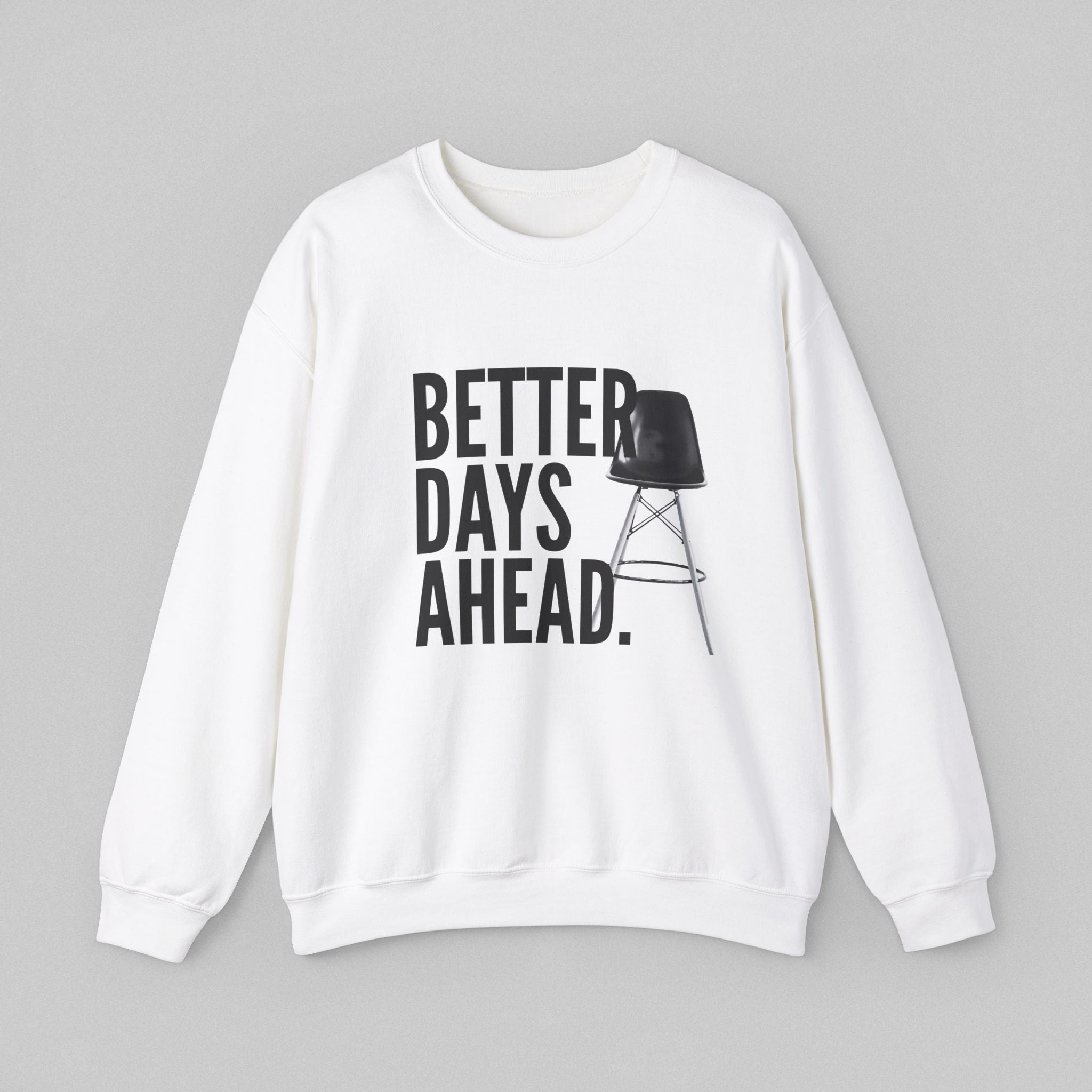 Better Days Ahead Men’s Sweatshirt