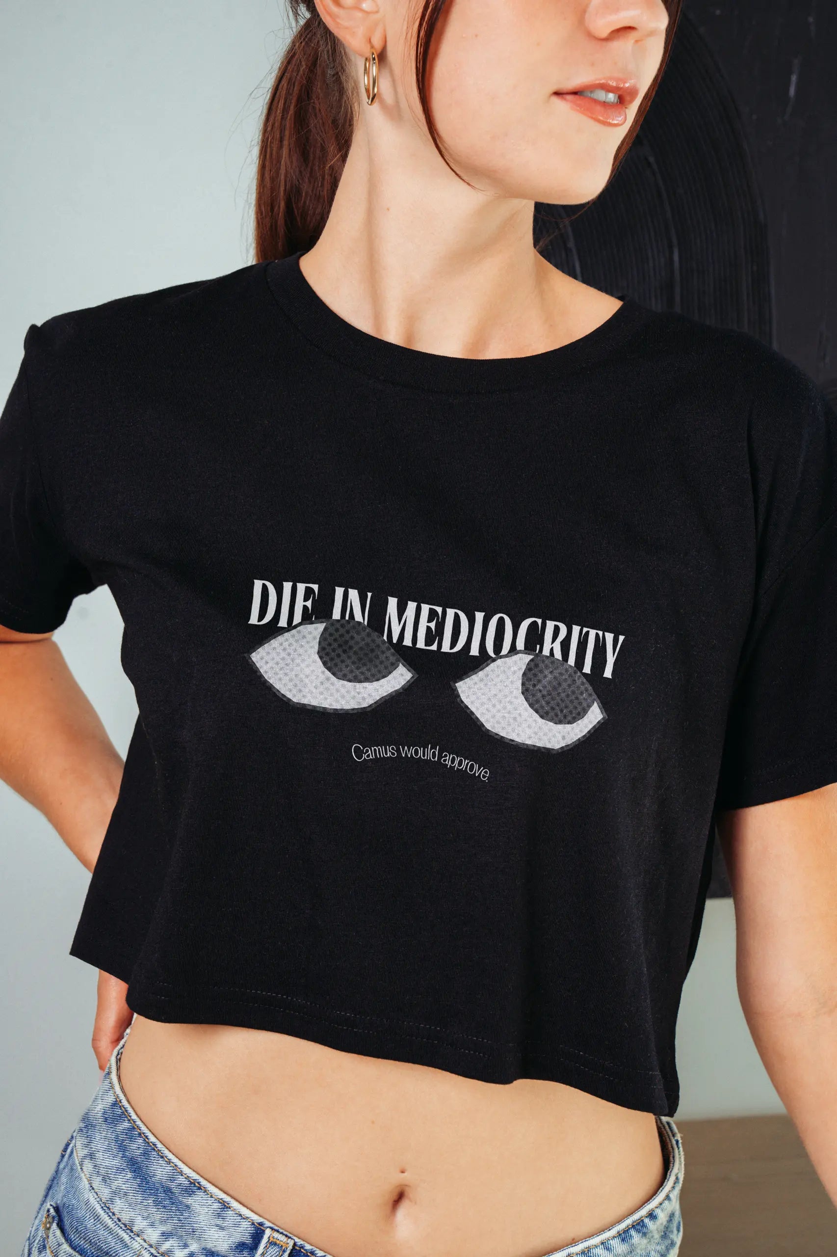 Die In Mediocrity! Crop Tee