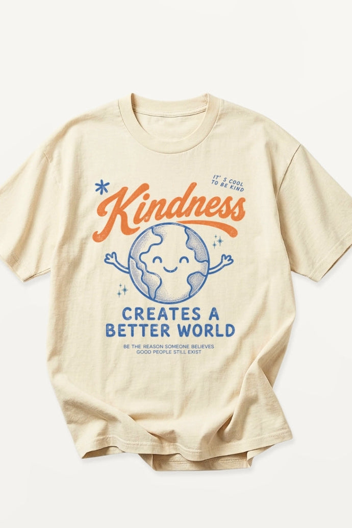 Kindness Creates a Better World! T-Shirt