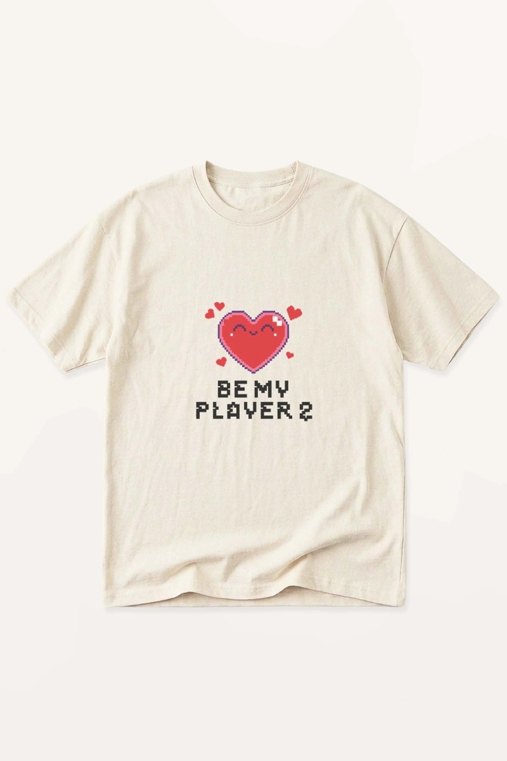 Be My Player 2! T-Shirt