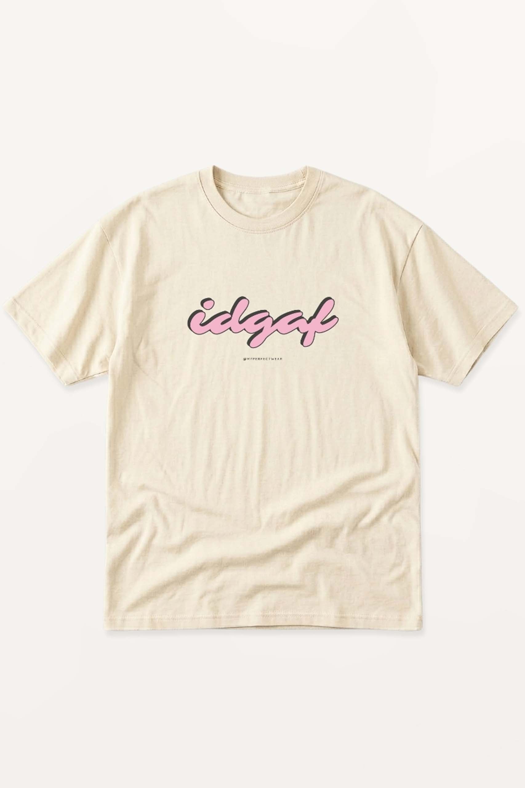 IDGAF T-Shirt