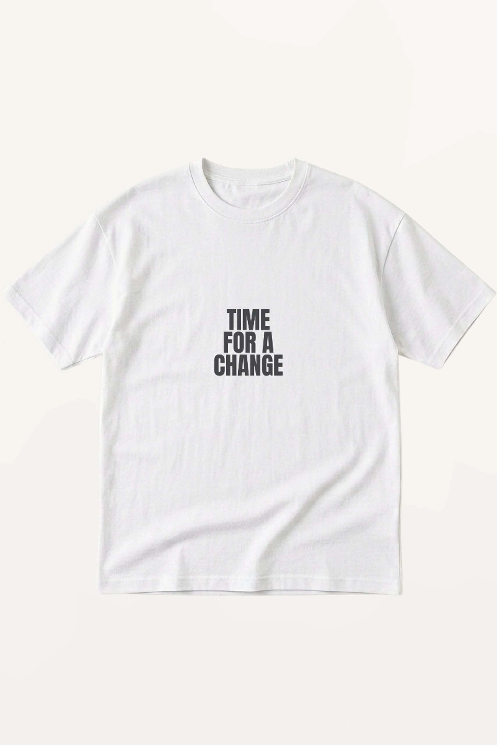 Time For A Change! T-Shirt