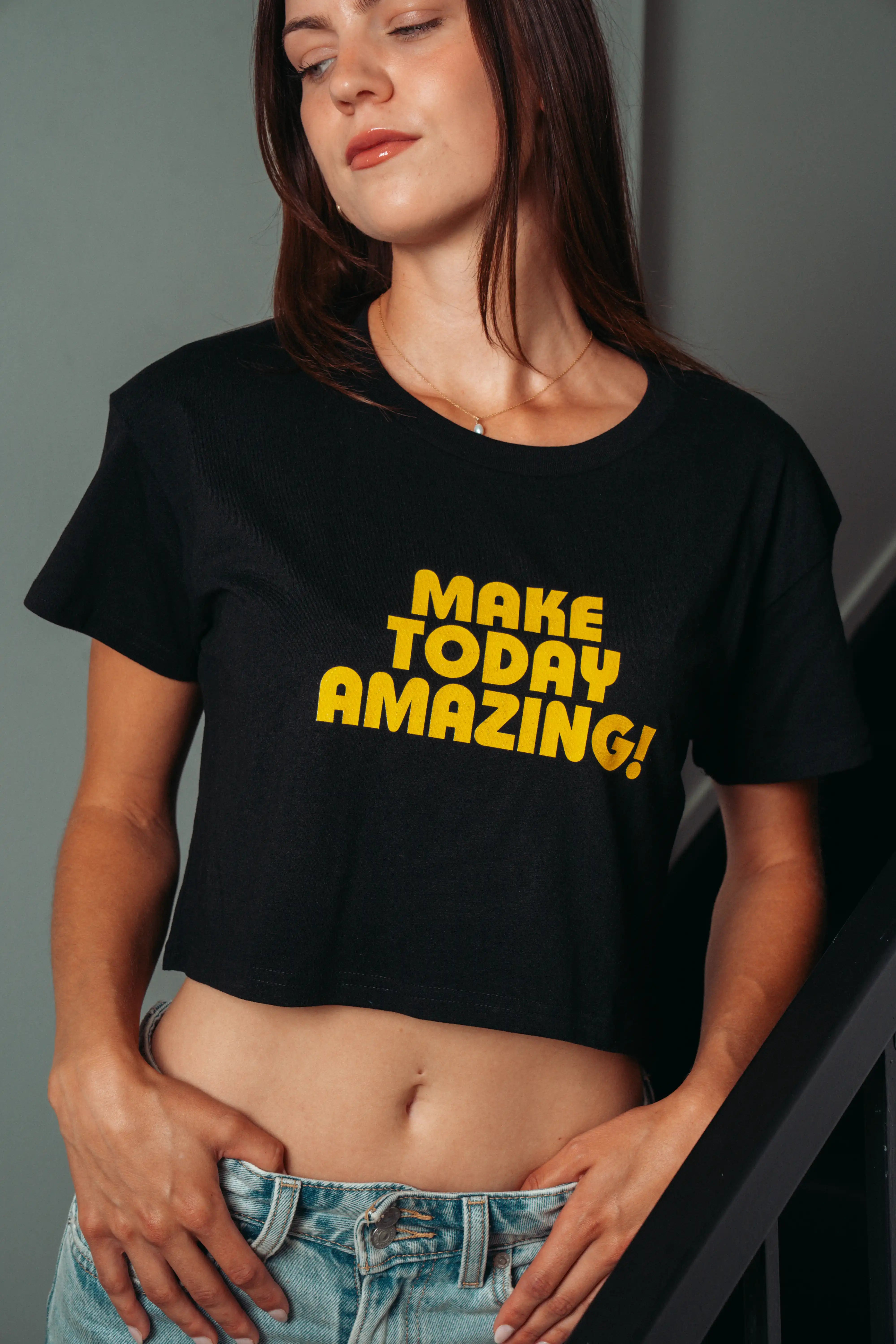 Make Today Amazing! Crop Tee
