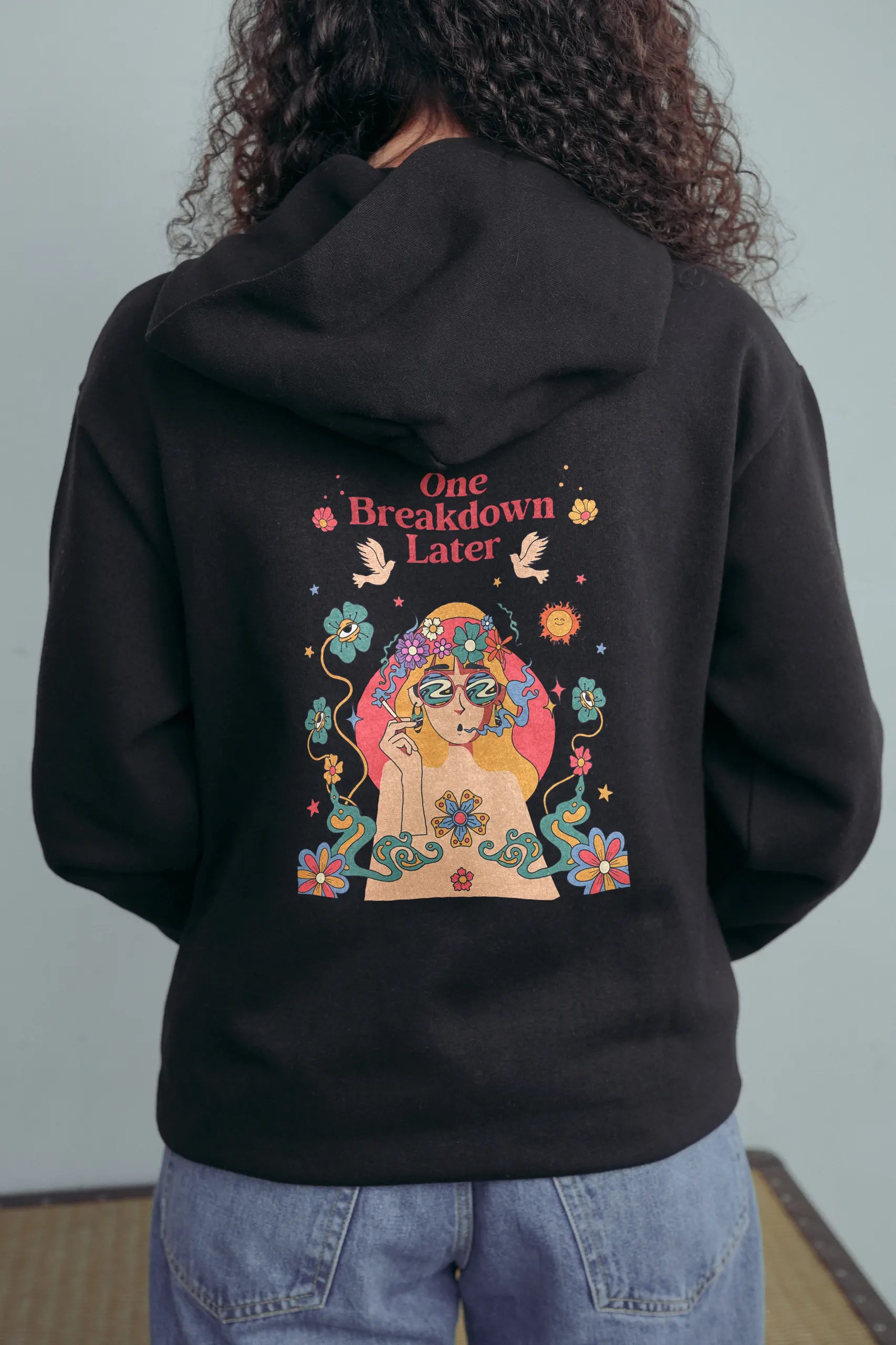 One Breakdown Later! Hoodie